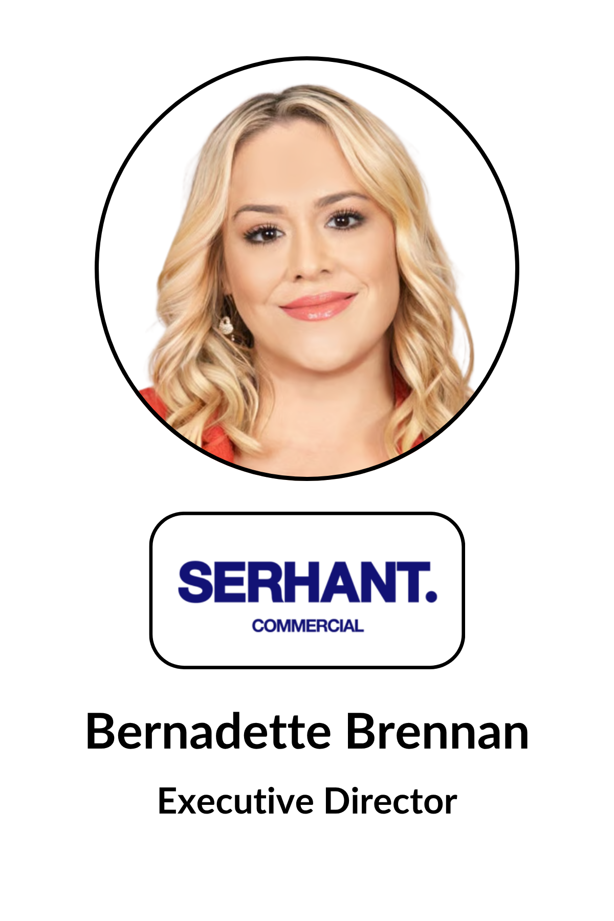 Name badge featuring a professional headshot of a blonde woman with wavy hair, wearing makeup and earrings. The badge displays the name "Bernadette Brennan," the title "Executive Director," and the logo for "Serhant. Commercial."