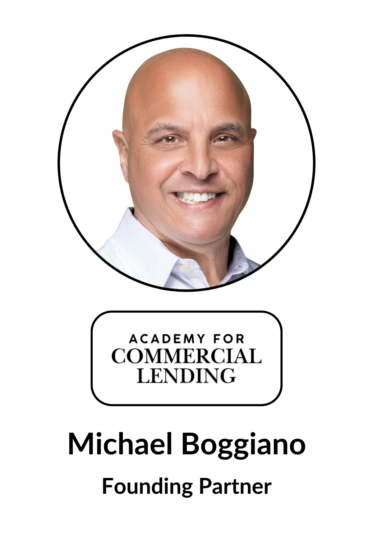 Business card for Michael Boggiano, founding partner, from the Academy for Commercial Lending, featuring a smiling portrait of a bald man in a white shirt and the organization’s logo.