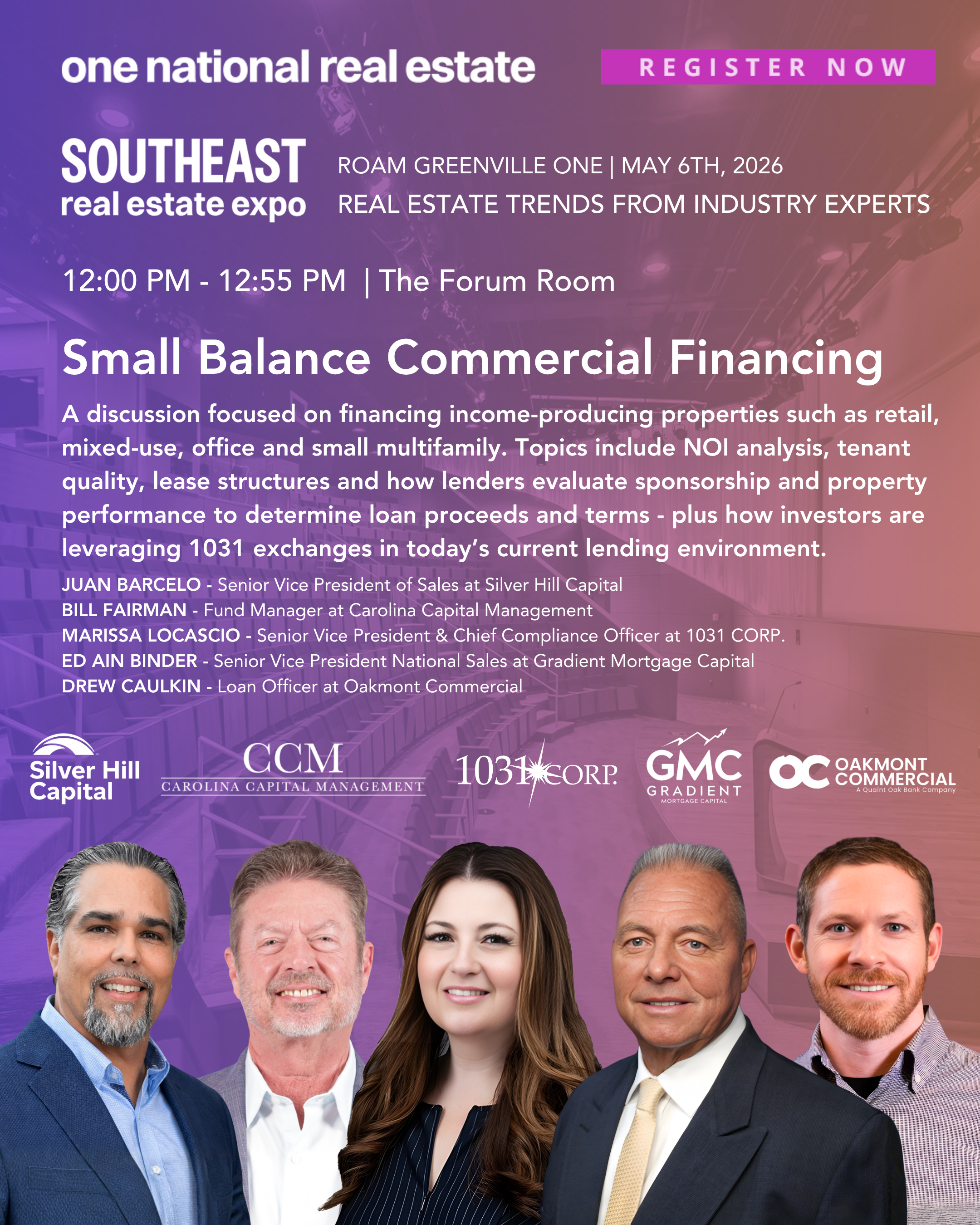 Group of six diverse adults smiling at a real estate expo poster with information about the small balance commercial financing panel, featuring speakers from Silver Hill Capital, Carolina Capital Management, 1031 Corp., GMC Gradient Mortgage Capital,