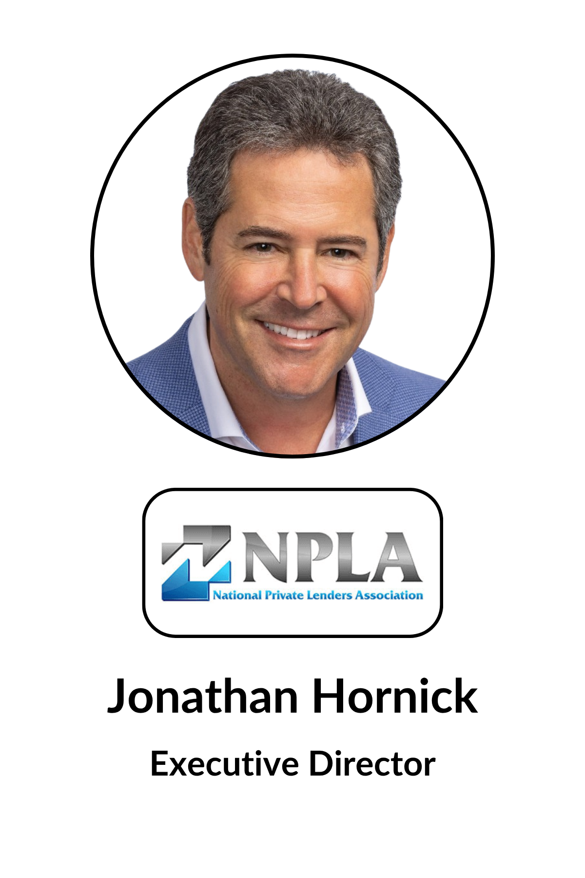 Photograph of Jonathan Hornick, an executive director, with the logo of the National Private Lenders Association (NPLA) below his photo. The image includes his name and title and is styled with a circular frame around his portrait and a black border.