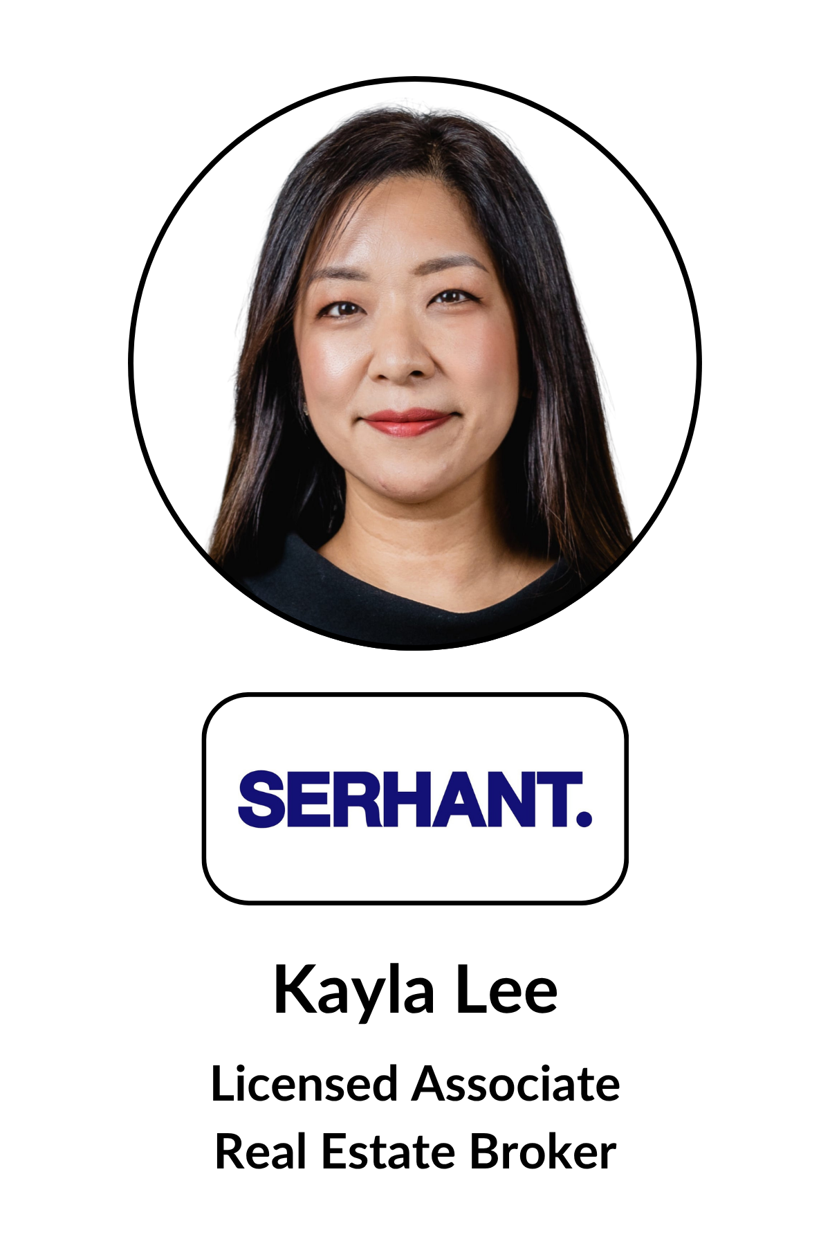 A professional headshot of a woman with long dark hair, smiling. Below the photo, her name is Kayla Lee, and she is a Licensed Associate Real Estate Broker. The design includes her name and title with a white background.