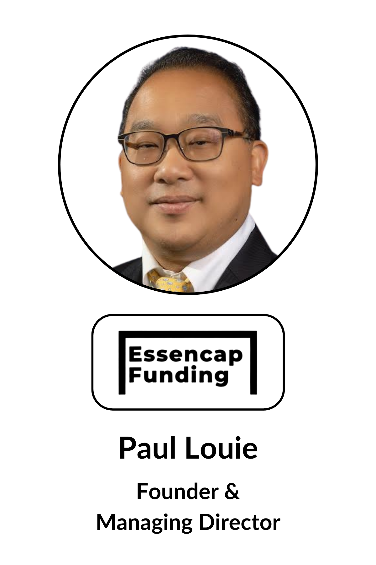 Portrait of a man wearing glasses, a white shirt, and a dark suit with a yellow tie, with a logo below that reads "Essencap Funding."