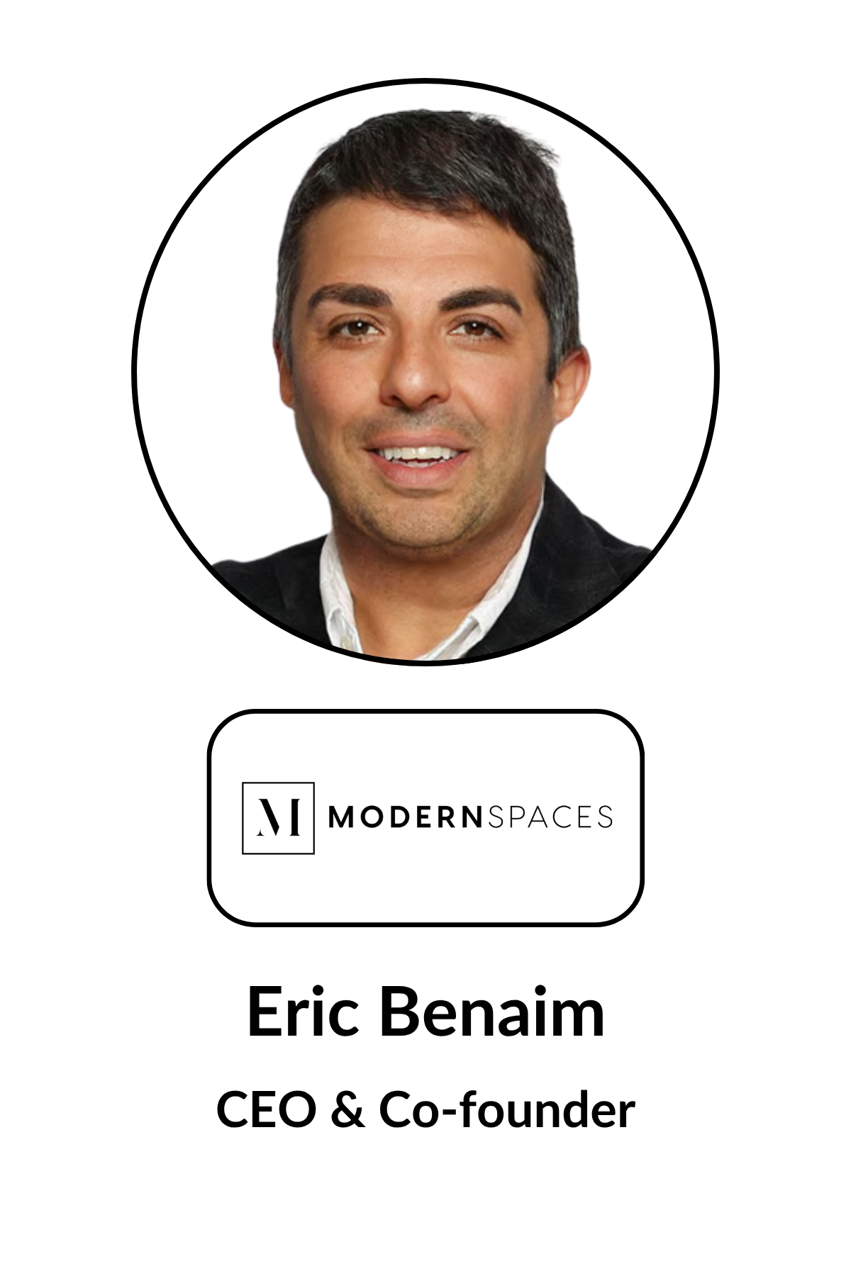 Photograph of Eric Benaim, CEO and co-founder of Modern Spaces, with the company logo and name below, on a professional ID badge.