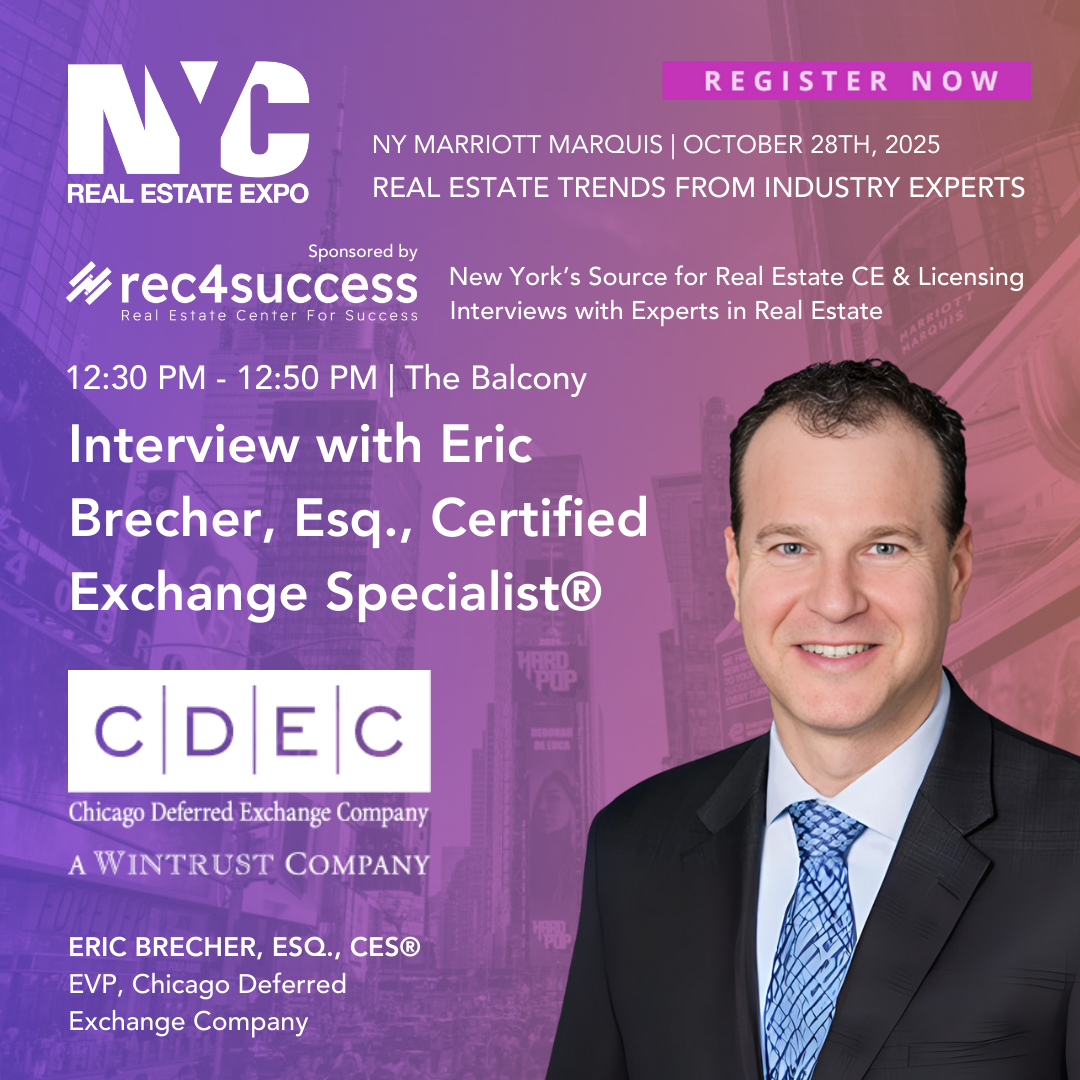 Promotional flyer for NYC Real Estate Expo on October 28th, 2025 at NY Marriott Marquis. Features an interview with Eric Brecher, Esq., Certified Exchange Specialist from Chicago Deferred Exchange Company. Includes event time, sponsorship by rec4succ