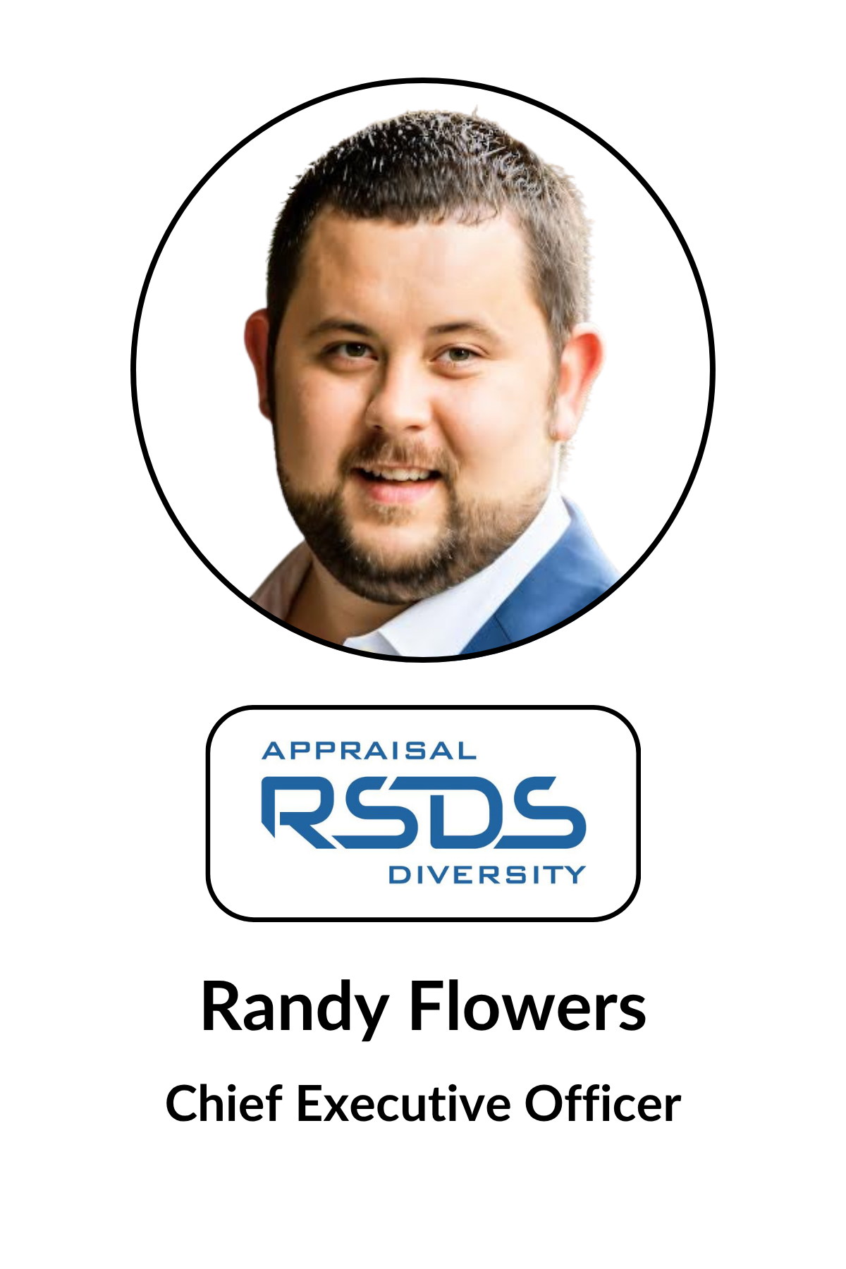 Professional headshot of a man with short dark hair, beard, and blue eyes, wearing a suit and white shirt. Below the photo, an ID badge reads 'Randy Flowers, Chief Executive Officer,' with the company logo for RSDS Diversity and the text 'Appraisal'.