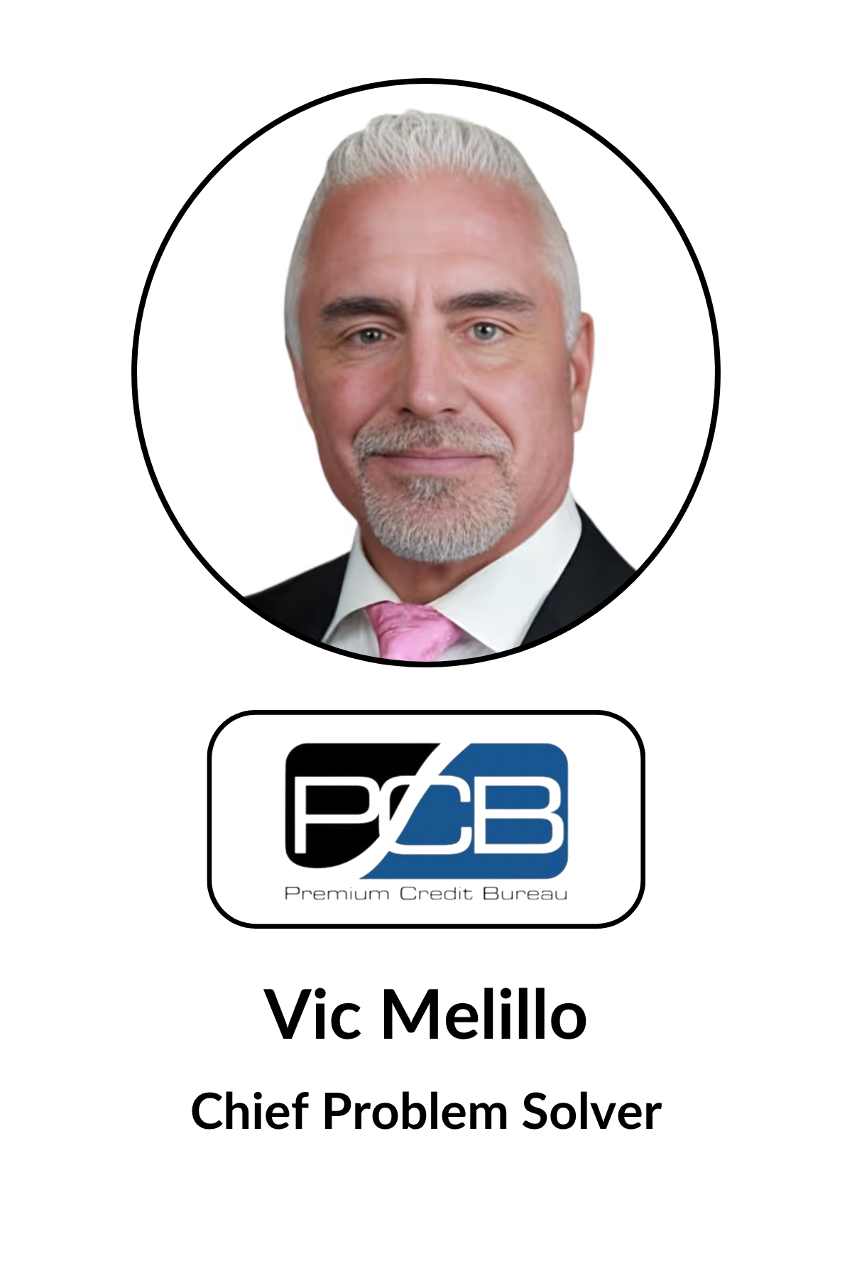 Professional headshot of Vic Melillo, Chief Problem Solver, with a logo of the Premium Credit Bureau displayed below his photo.