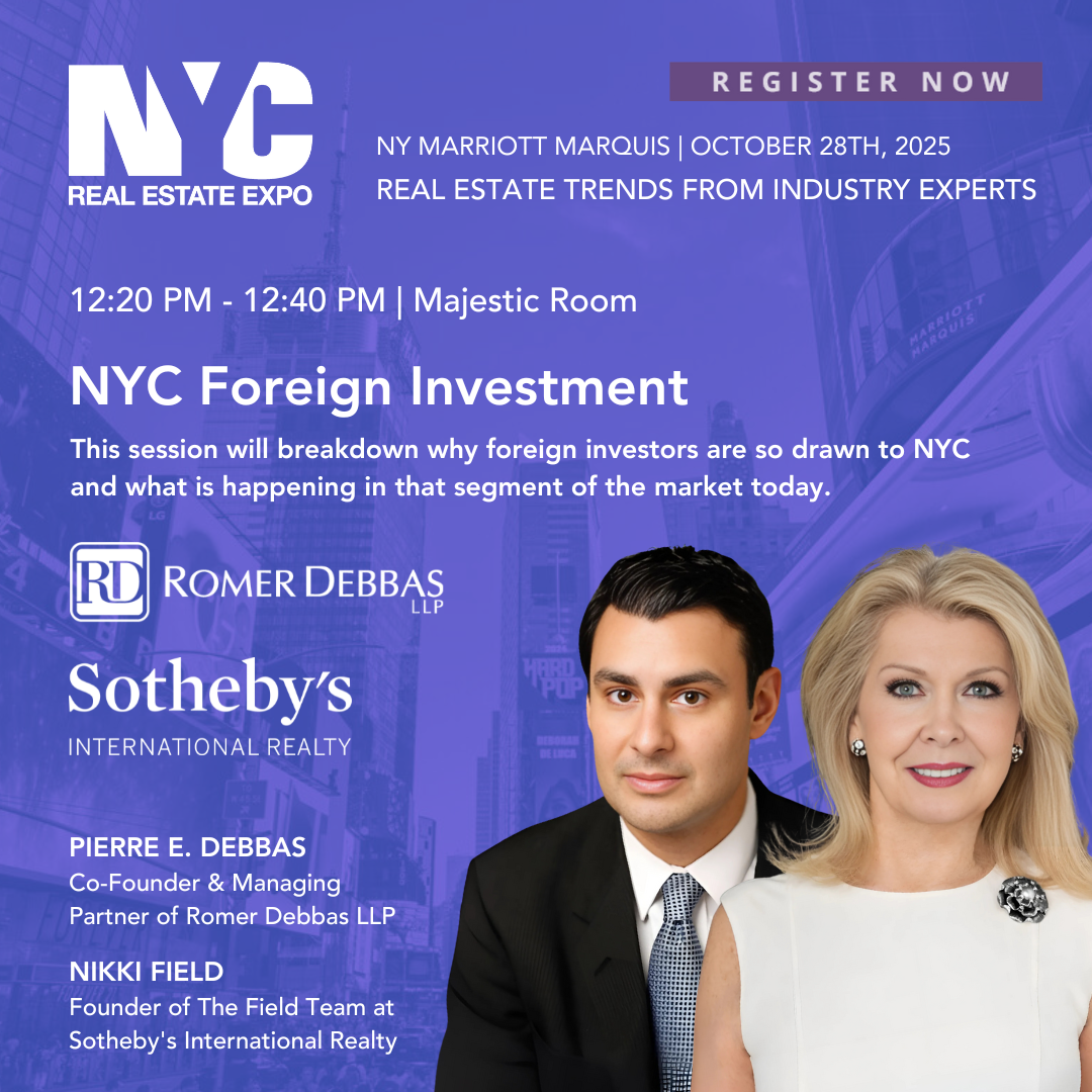 Event poster for NYC Real Estate Expo on October 28th, 2025, at the Marriott Marquis, featuring a session on NYC Foreign Investment with photos of Pierre E. Debbas and Nikki Field.