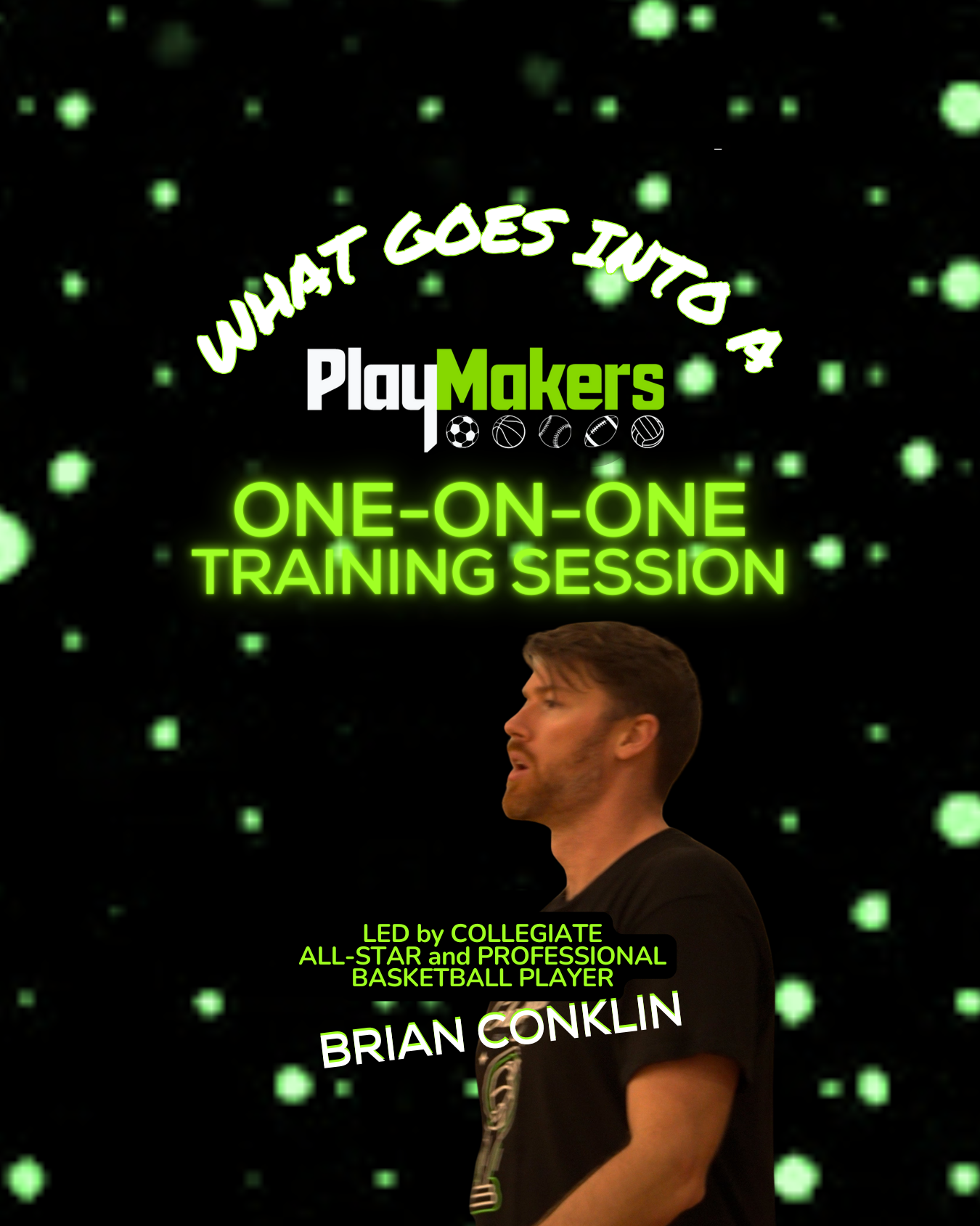 Promotional poster for a one-on-one training session led by collegiate all-star and professional basketball player Brian Conklin, with a background of green glowing dots.