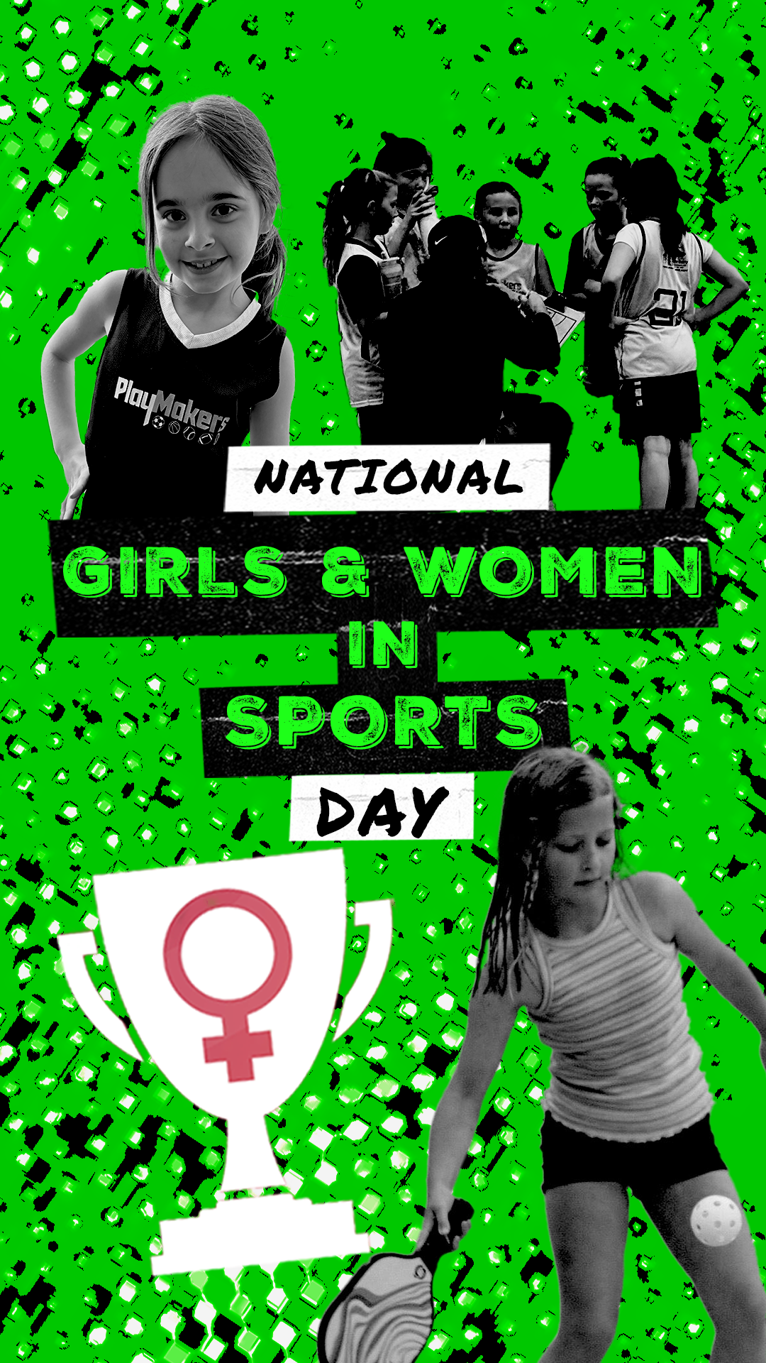 Promotional poster for Girls and Women in Sports Day with a group of young female athletes, some playing basketball or soccer, and a smiling girl in the foreground. The background features a green digital pattern, and there is a trophy with the female gender symbol on it.