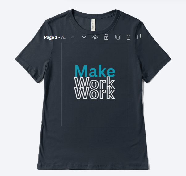 Make Work Work T-Shirt