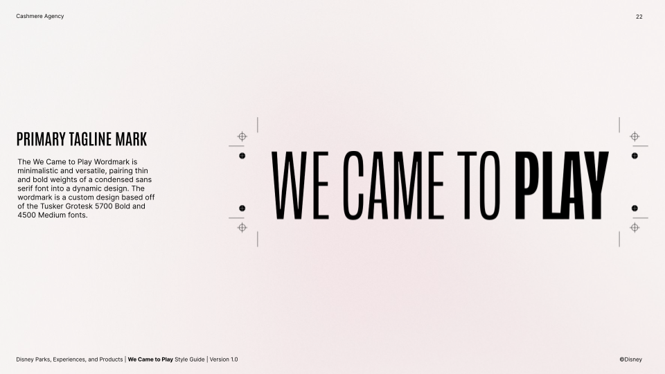 The image features a minimalistic design with the phrase "WE CAME TO PLAY" in large bold black letters centered on a white background. There is also a smaller block of text on the left side describing the font choice and design elements, along with a footer mentioning Disney Parks, Experiences, and Products and the style guide version.