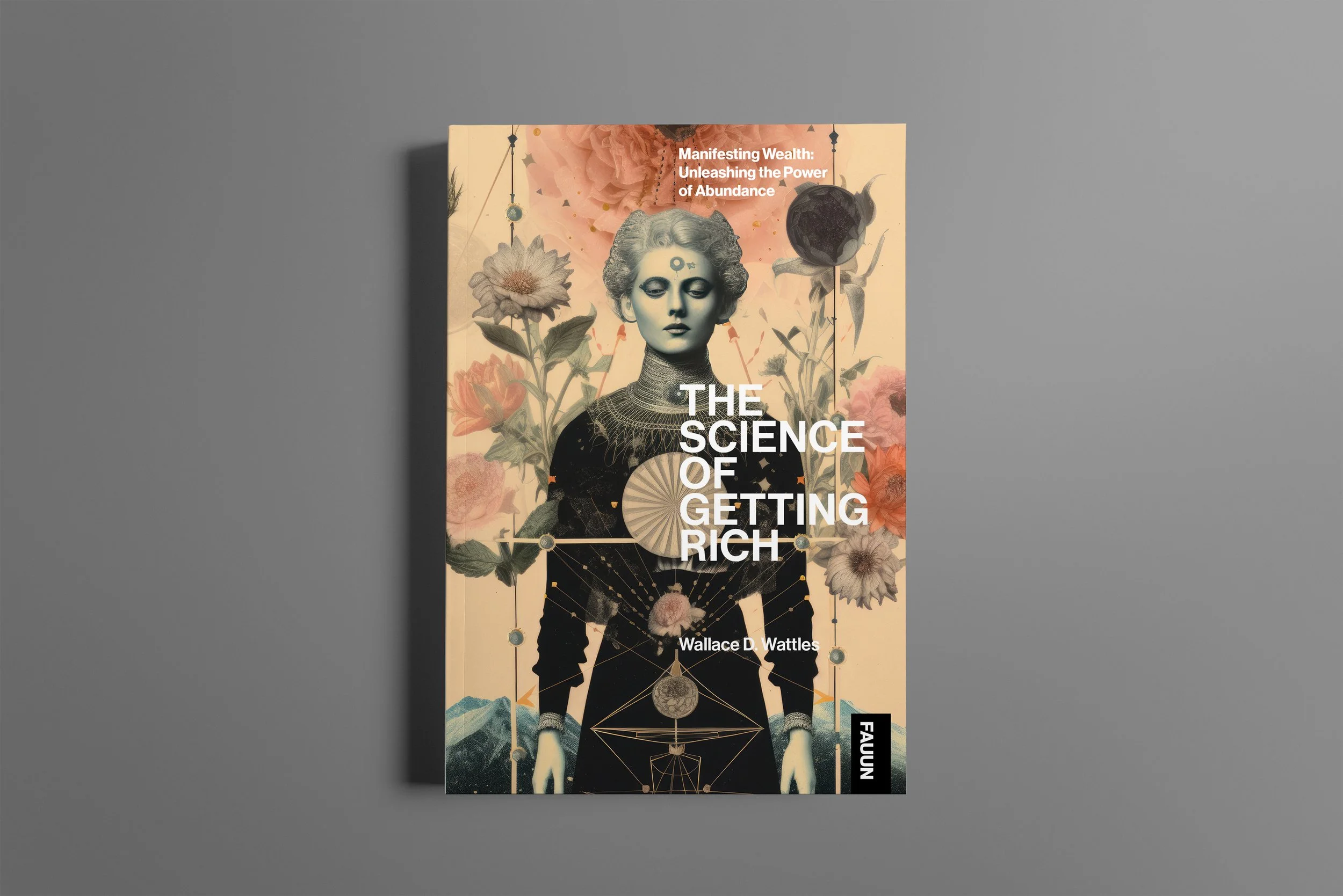 The Science of Getting Rich — Wallace D. Wattles