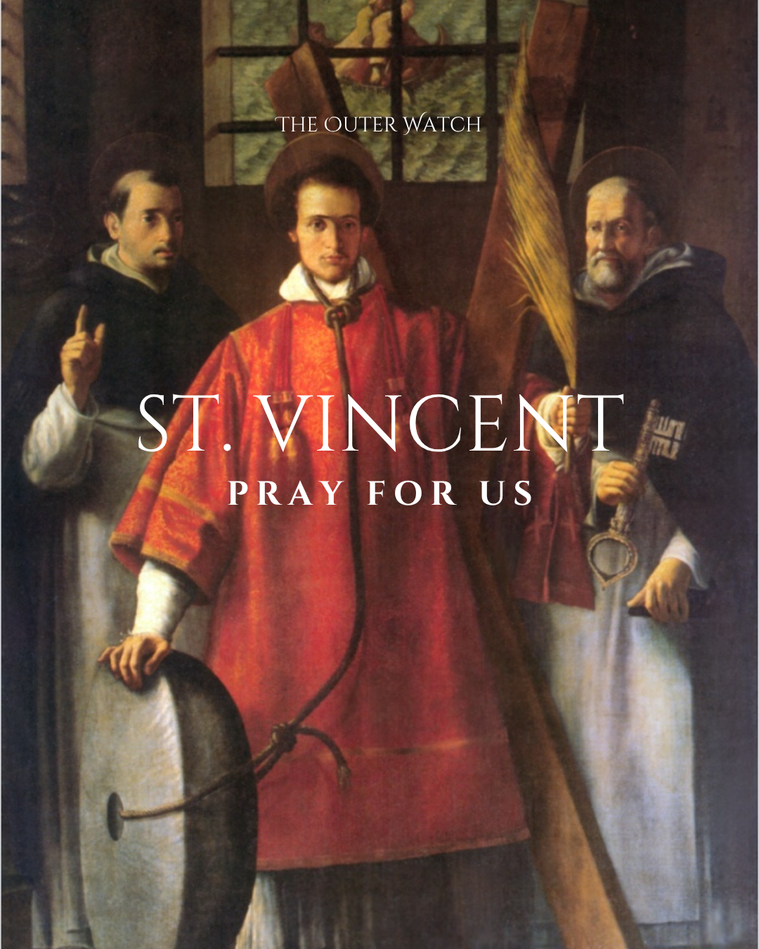 Painting of St. Vincent, flanked by two men, with text overlay reading "The Outer Watch, St. Vincent Pray for Us."
