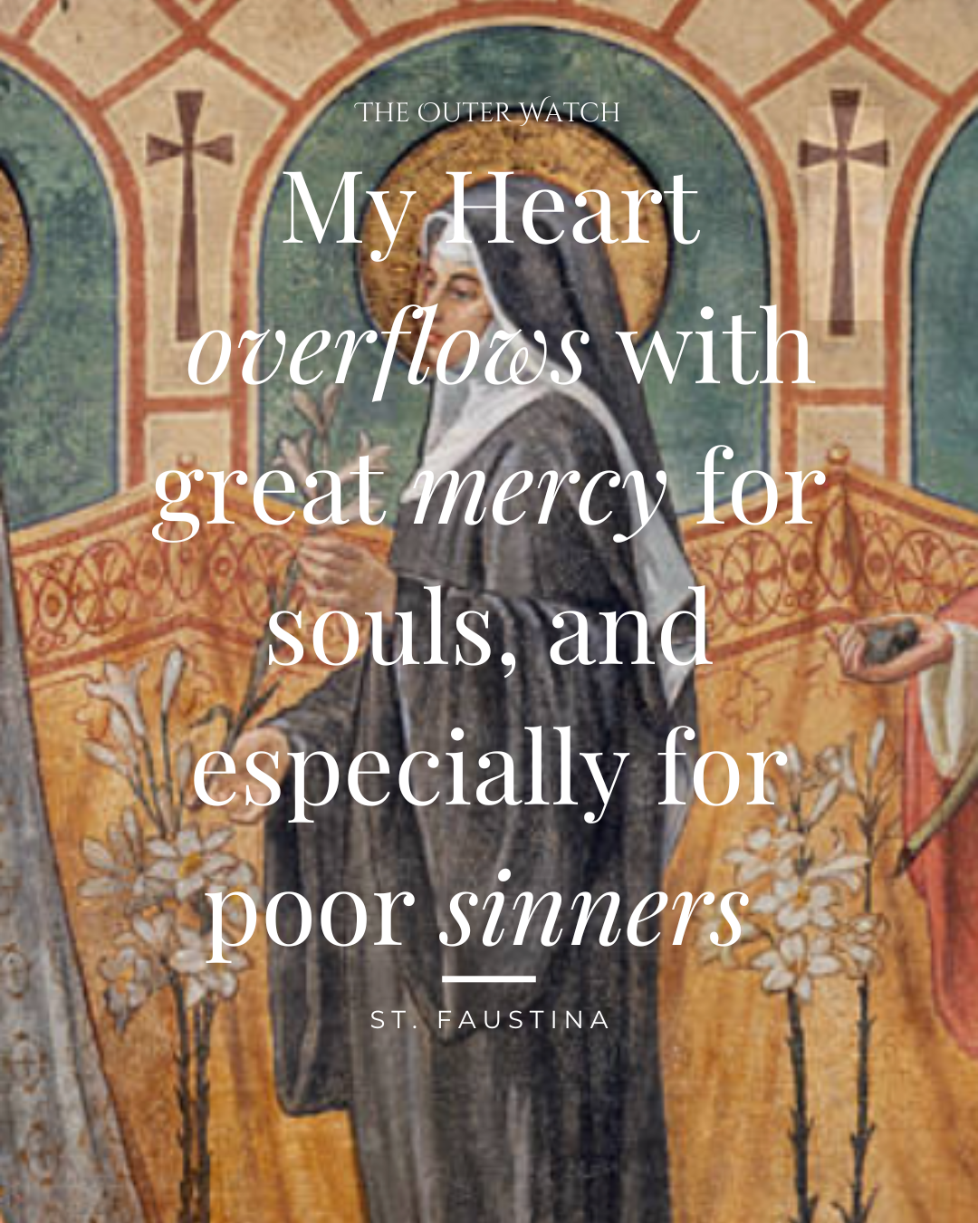Religious painting of St. Faustina with a quote about mercy, featuring a saintly figure in dark robes with a halo, surrounded by floral motifs and arch-like architectural elements.