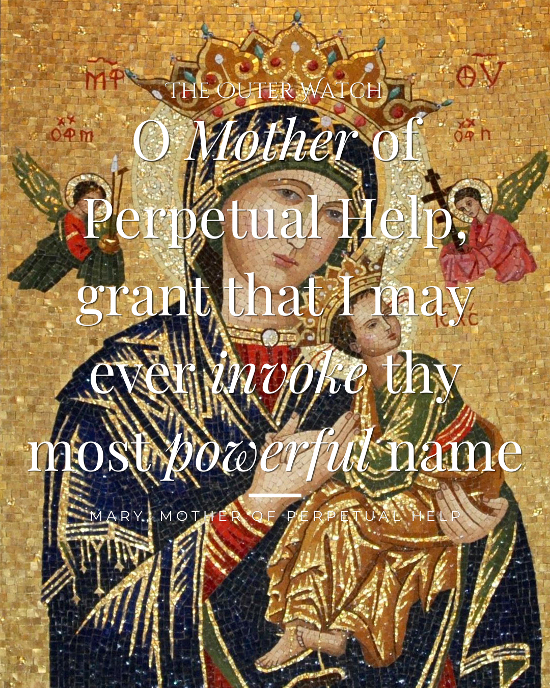 Mosaic depiction of the Virgin Mary holding the infant Jesus, with angels nearby, gold background, and a prayer overlay.