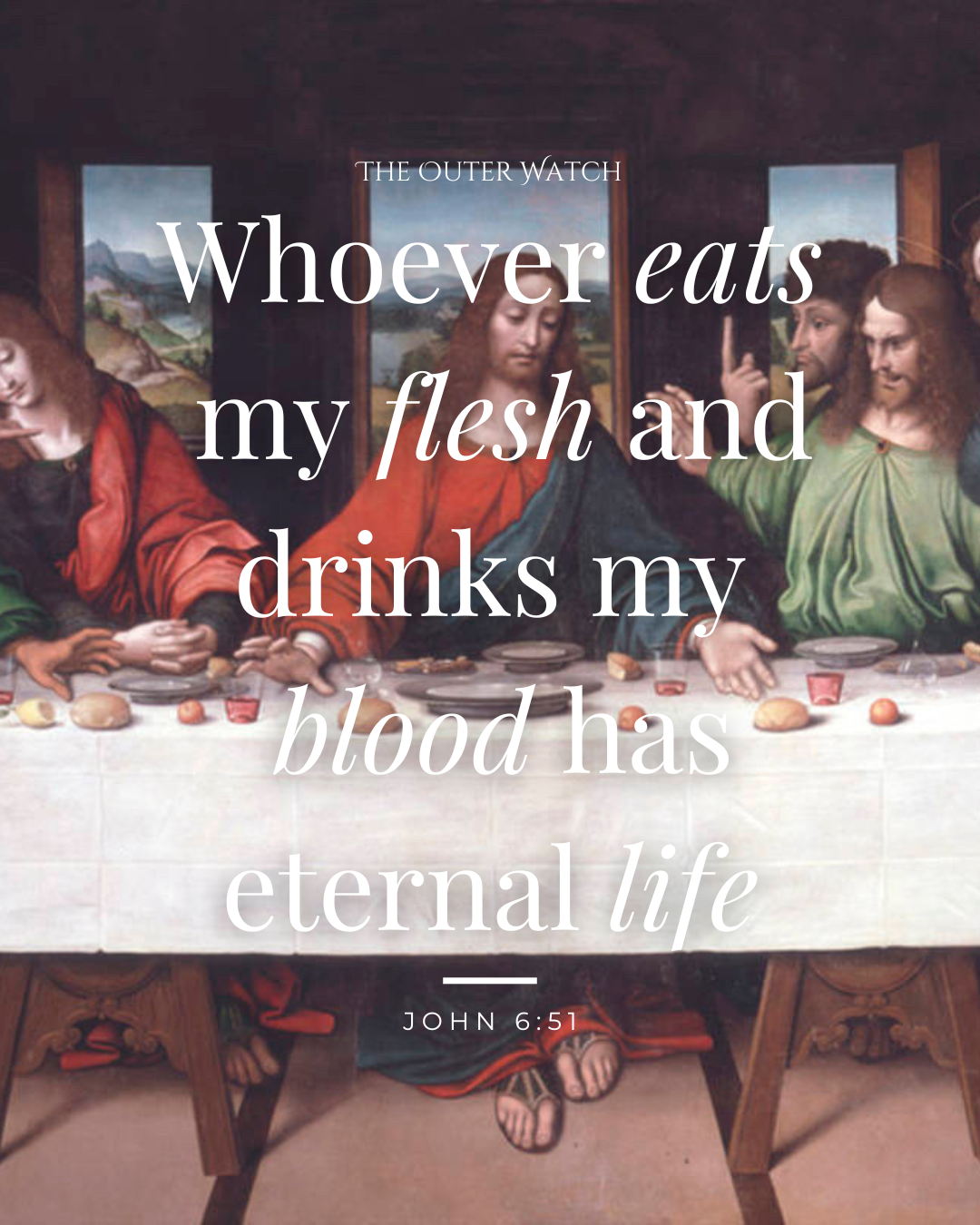 Religious artwork of the Last Supper with an overlaid quote from John 6:51, reading 'Whoever eats my flesh and drinks my blood has eternal life.'