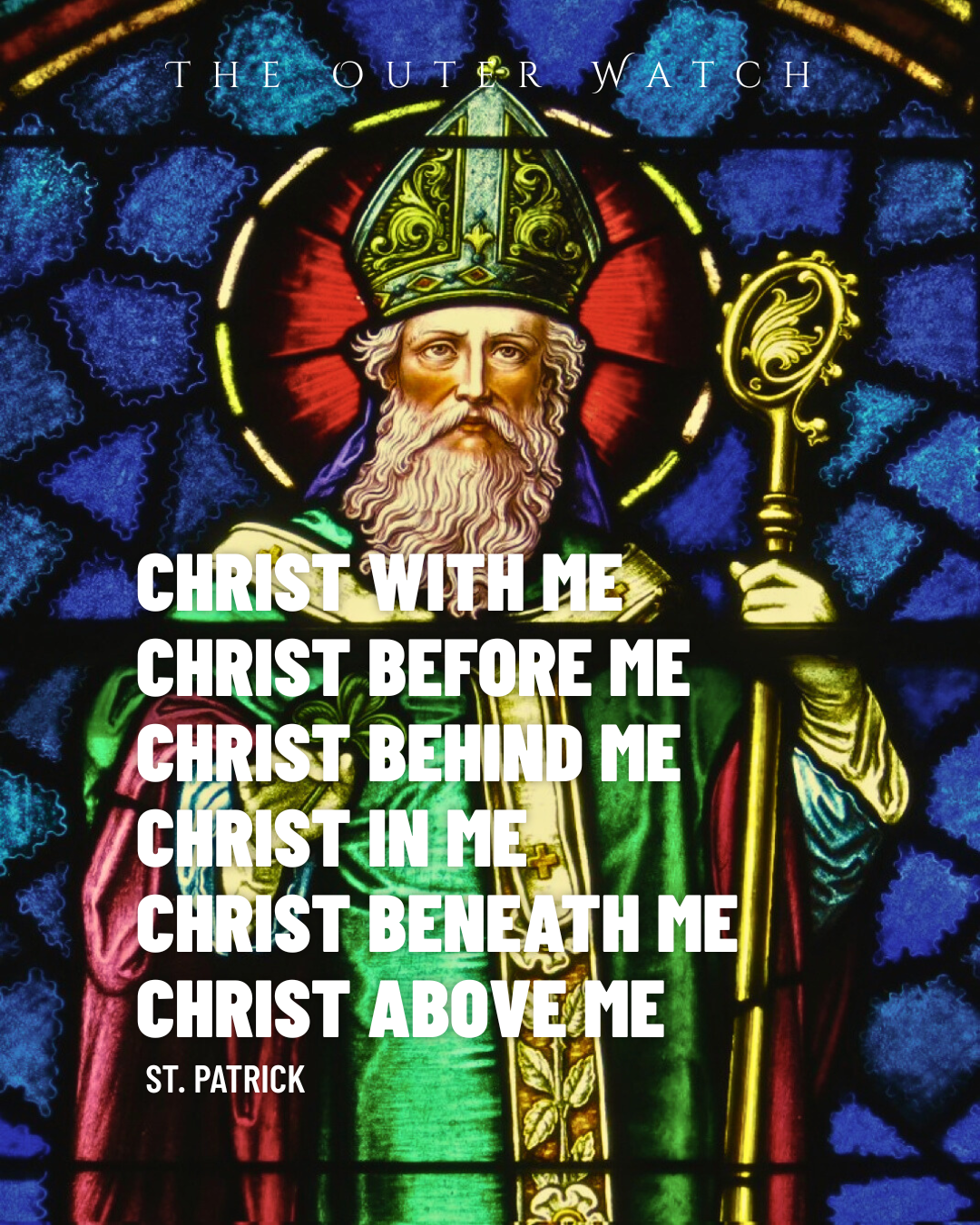 Stained glass image of a saintly figure in bishop attire, holding a crozier, with a red and blue background, overlaid with a religious quote from St. Patrick.