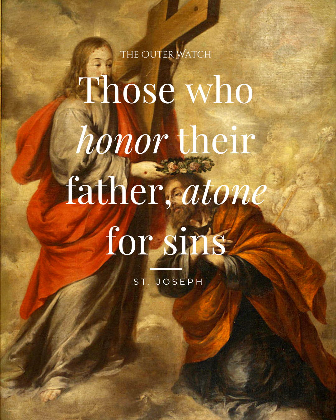 Painting of Jesus Christ on the cross with a woman, likely Mary, wearing a red robe. Overlaid text quotes St. Joseph: 'Those who honor their father, at one for sins.'