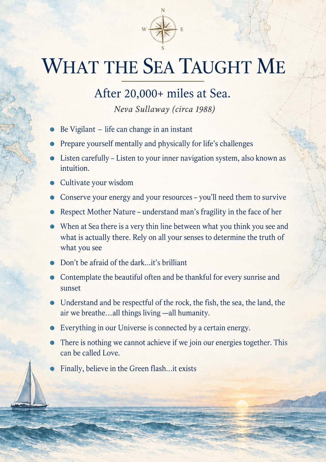 Neva Sullaway composed her thoughts, "What the Sea Taught Me," after sailing twice across the Pacific, hoping to hold onto the  lessons of the Sea