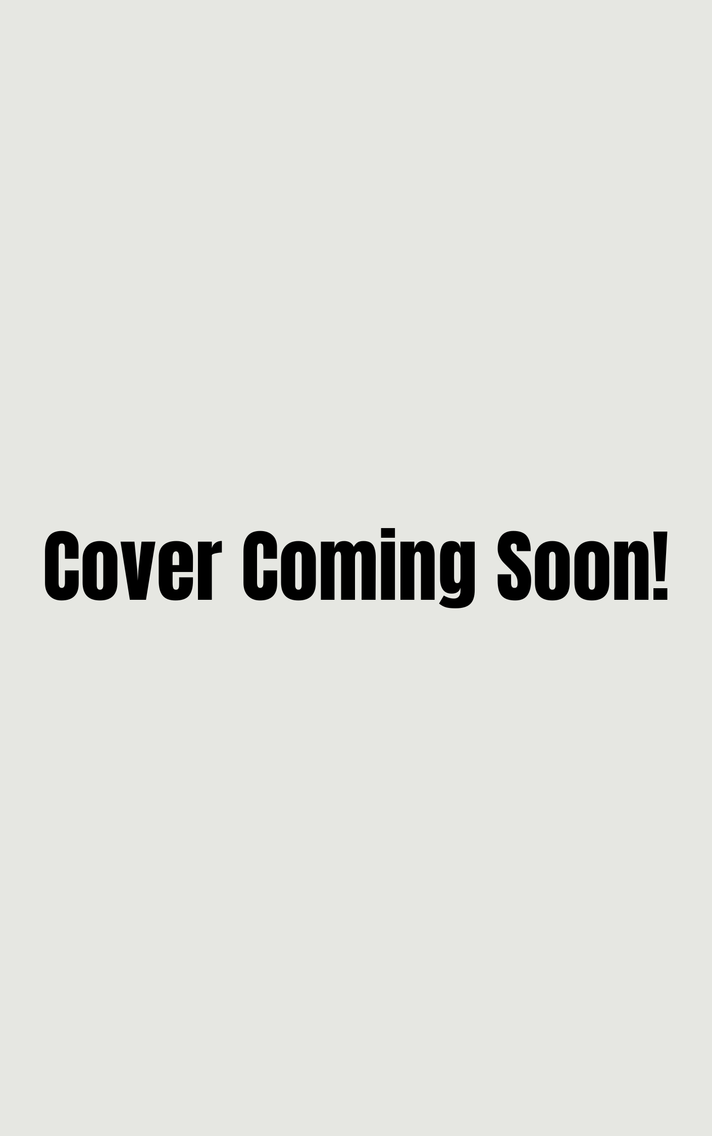 Gray background with large black text in the center that reads "Cover Coming Soon!"