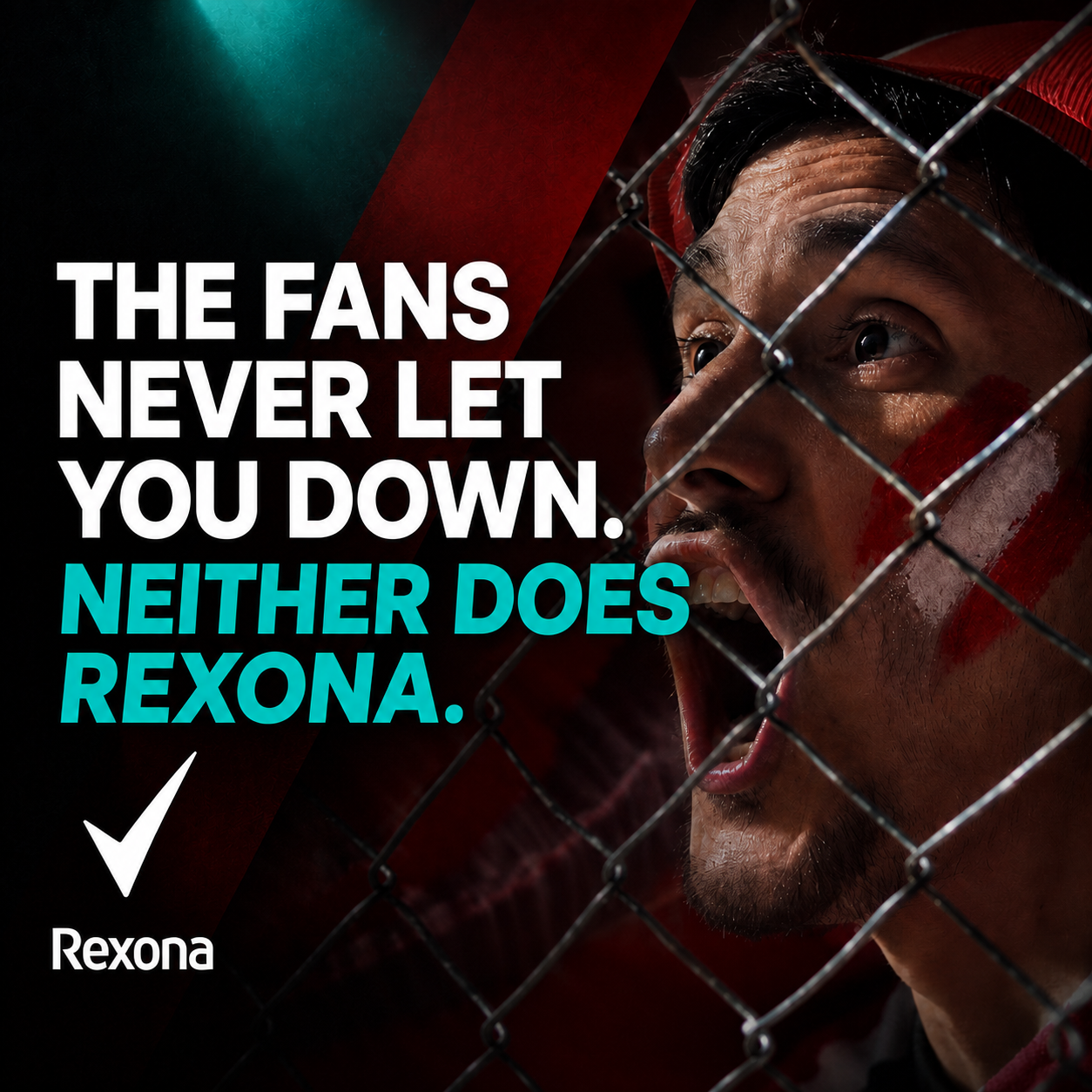 Real Fans Never Let You Down, Neither Does Rexona