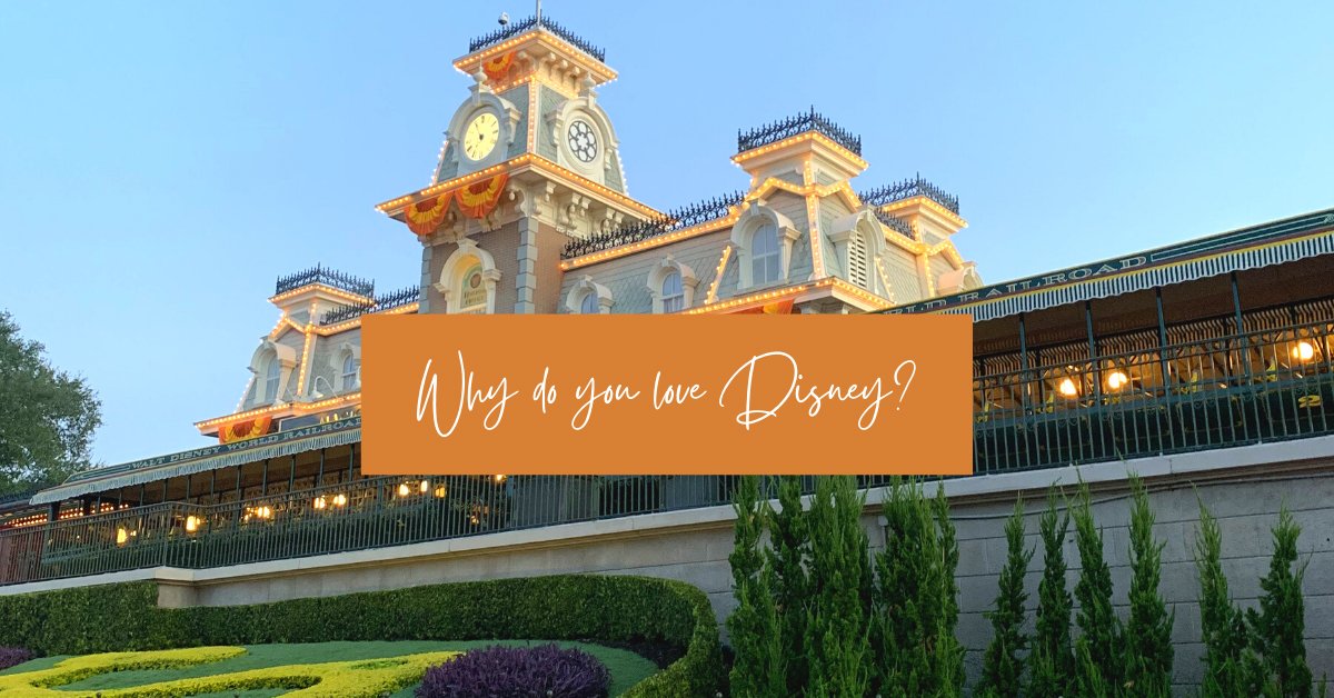 Why YOU Love Disney