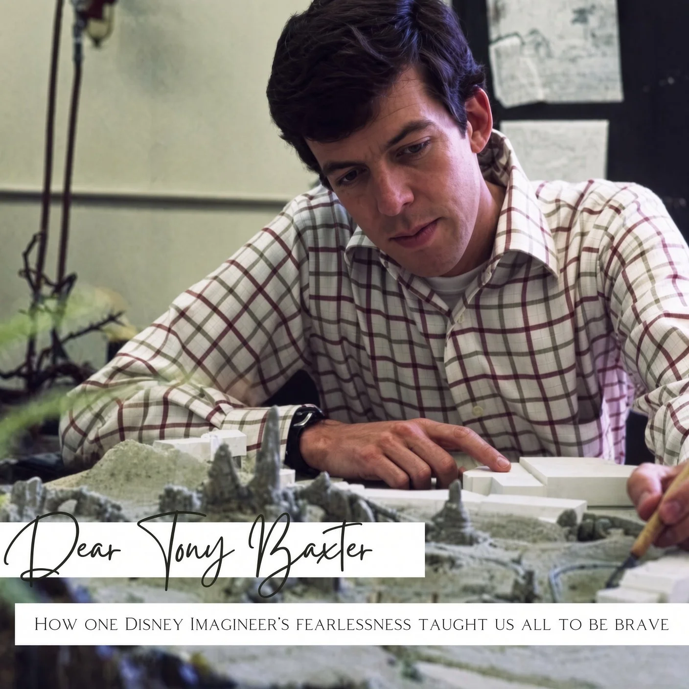 Dear Tony Baxter: How one Disney Imagineer's fearlessness taught us all to be brave