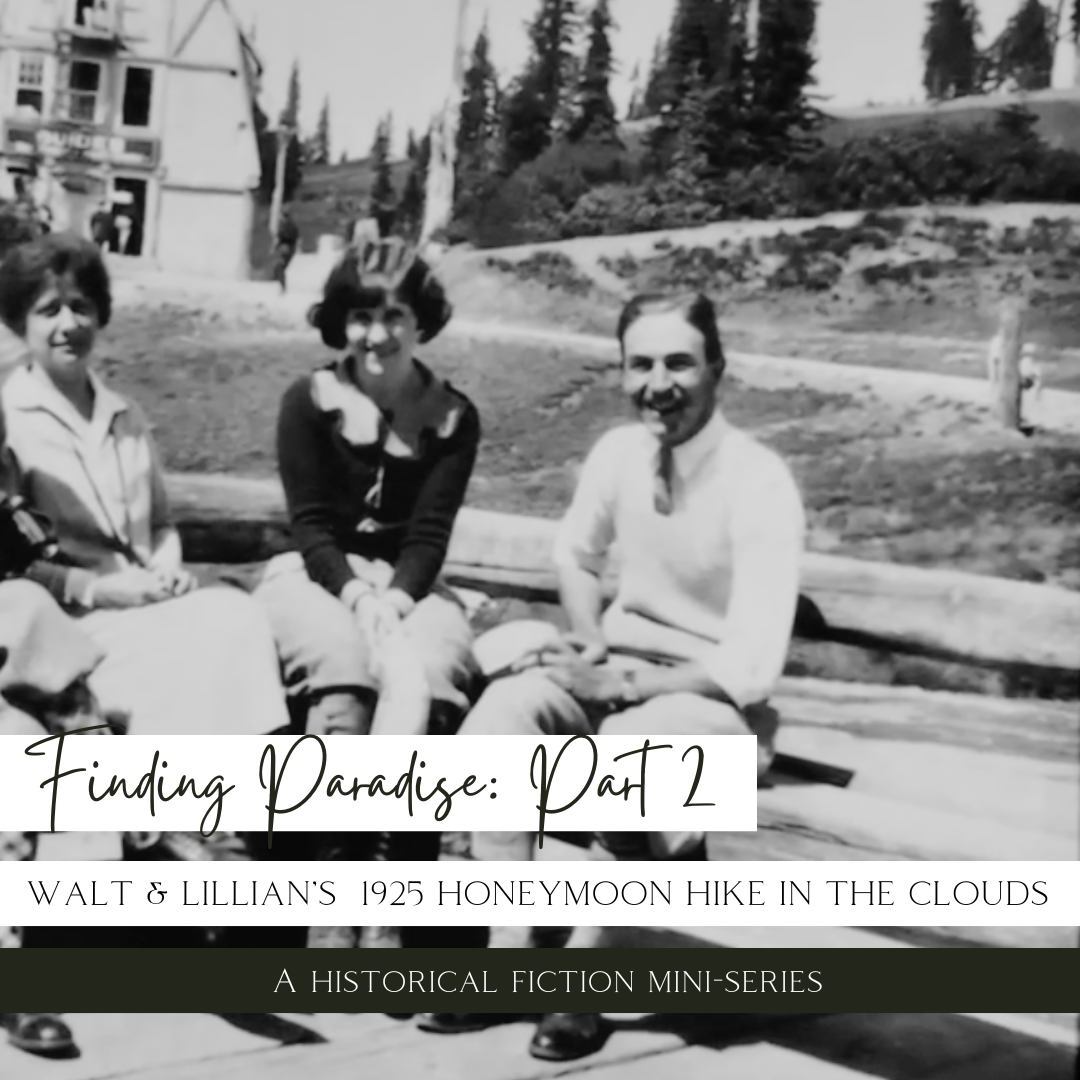 Finding Paradise: Walt &amp; Lillian Disney’s 1925 Honeymoon Hike in the Clouds (Part 2)