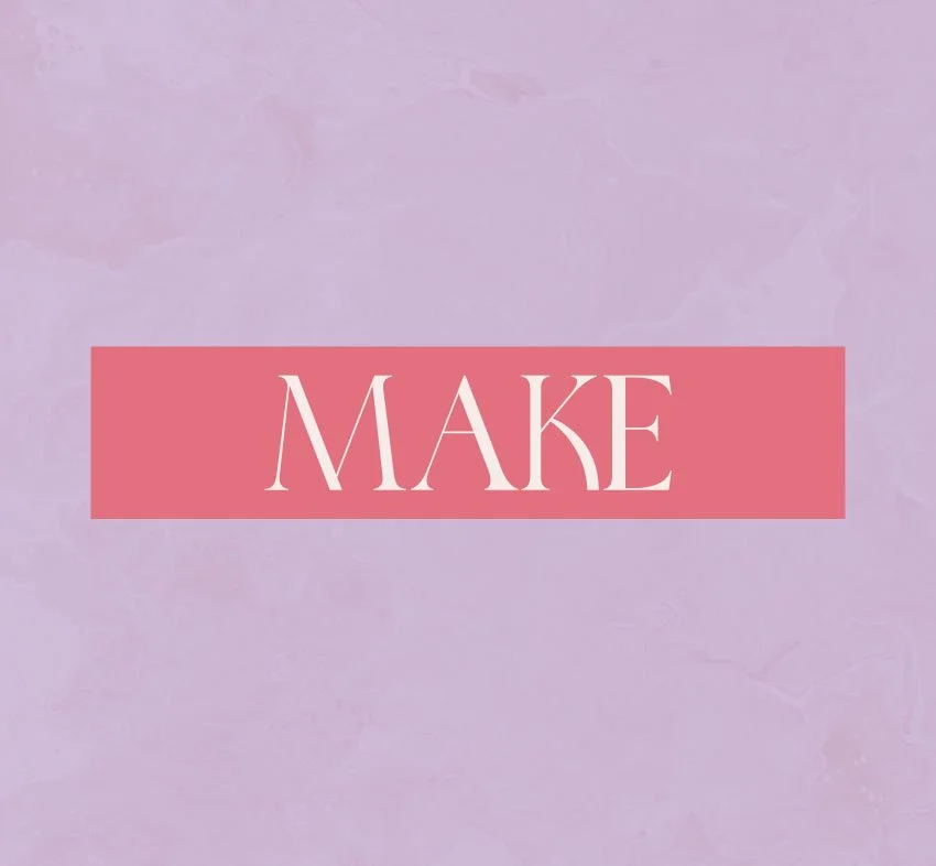 Pink rectangular banner with the word 'MAKE' in white letters on a light purple background.