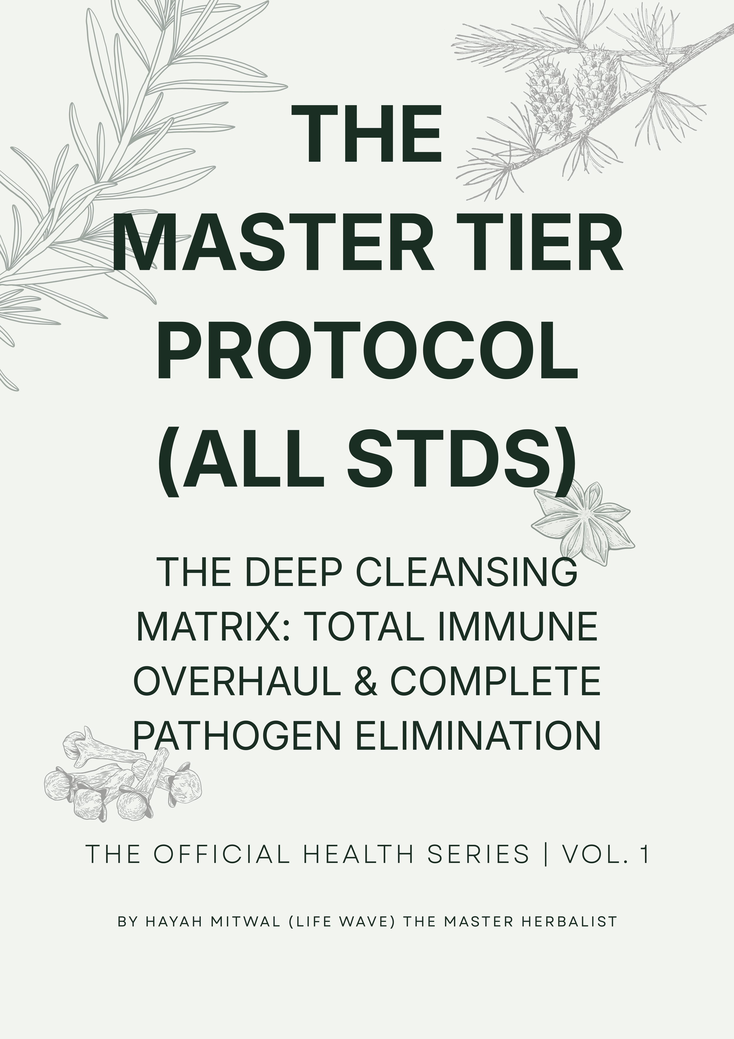 Cover page of a health book titled 'The Master Tier Protocol (All STDs)'. The subtitle mentions deep cleansing and pathogen elimination. There are illustrations of pine branches, a star-shaped flower, and mushrooms, with a light green background.