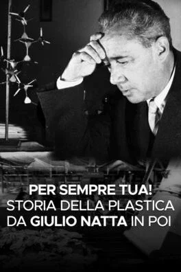 Ritratto di un uomo serio in un ambiente da laboratorio, con scritte in italiano che menzionano Giulio Natta e la storia della plastica.