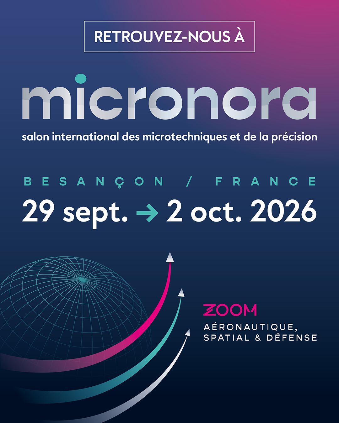 Affiche pour le salon Micronora à Besançon, France, du 29 septembre au 2 octobre 2026, axé sur les microtechniques, la précision et l'aéronautique, spatial et défense.
