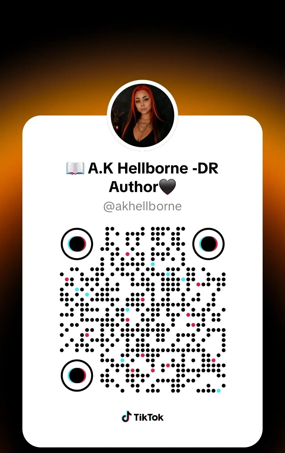 TikTok profile with a woman’s photo, username @akhellborne, and a QR code for scanning. The profile states: A.K Hellborne -DR Author, with a black heart emoji.
