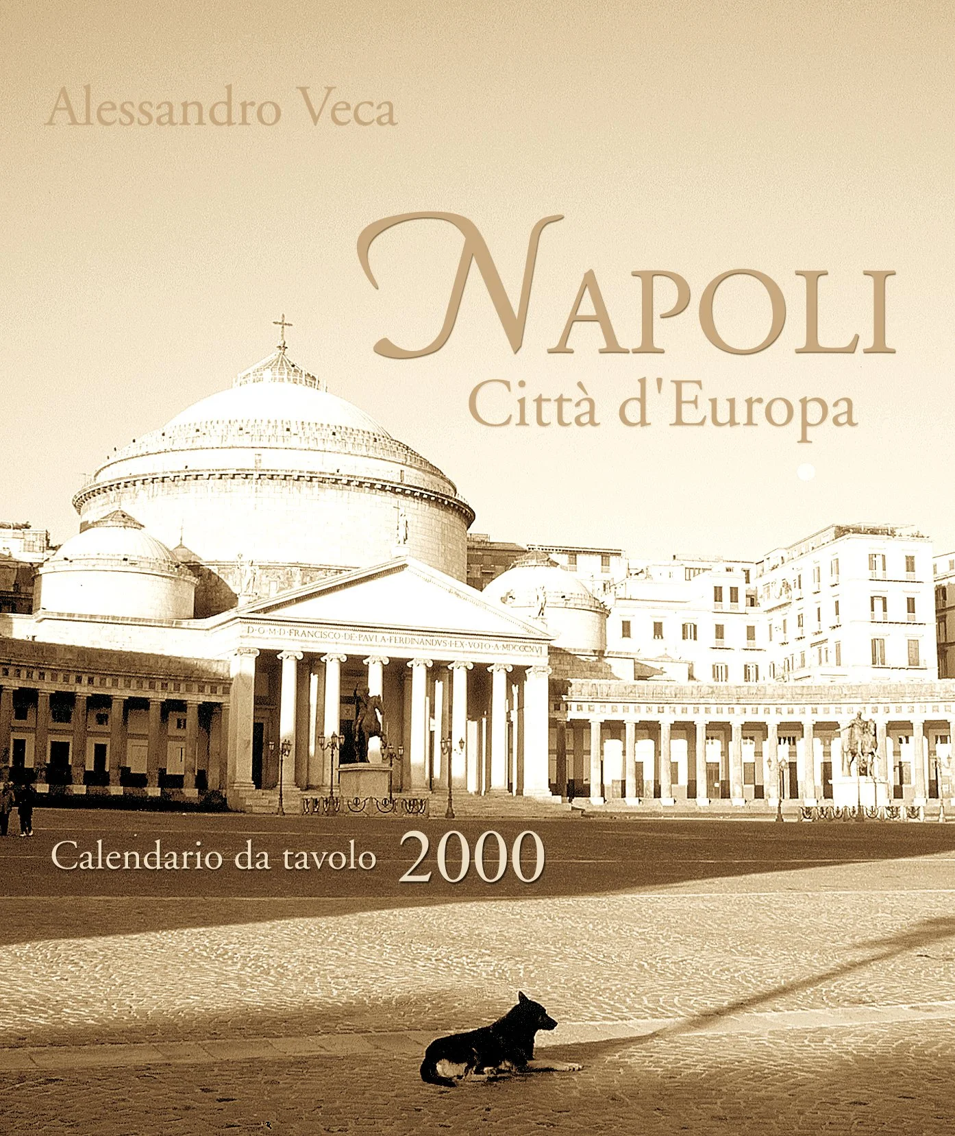 Napoli Città d’Europa 2000, copertina del calendario fotografico di Alessandro Veca dedicato alla città di Napoli