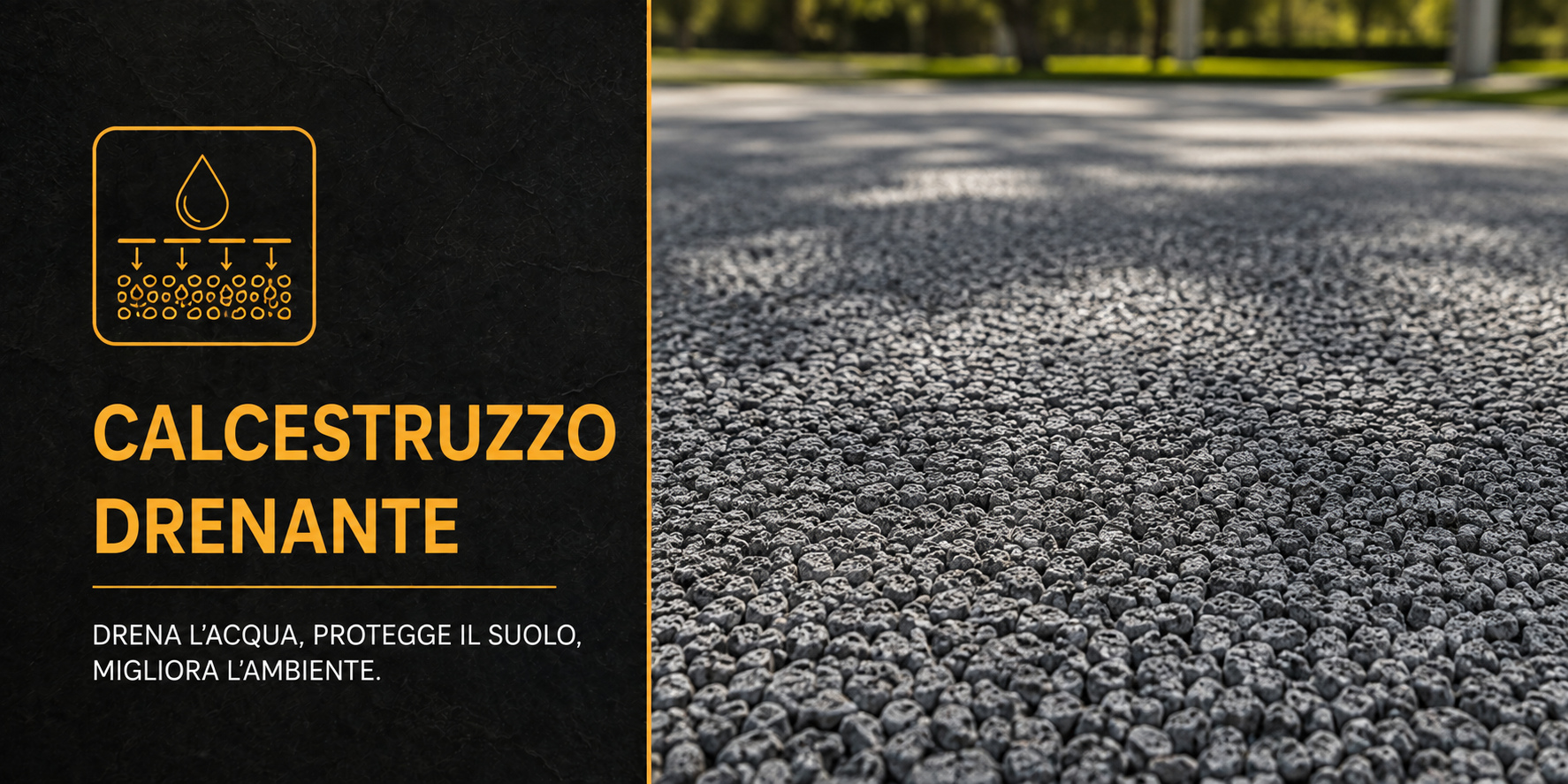 Immagine di un'illustrazione e una foto di un asfalto drenante in pietra lavica, con testo in italiano che promuove il calcestruzzo drenante per la gestione dell'acqua e la protezione del suolo.