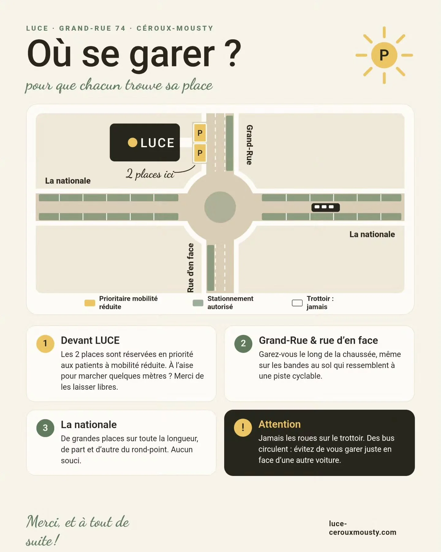 O&ugrave; se garer quand on vient chez LUCE ? 🚗

Pour que chacun trouve sa place facilement, voici le mode d'emploi :
☀️ Devant LUCE : 2 places r&eacute;serv&eacute;es en priorit&eacute; aux patients &agrave; mobilit&eacute; r&eacute;duite. Vous &ec