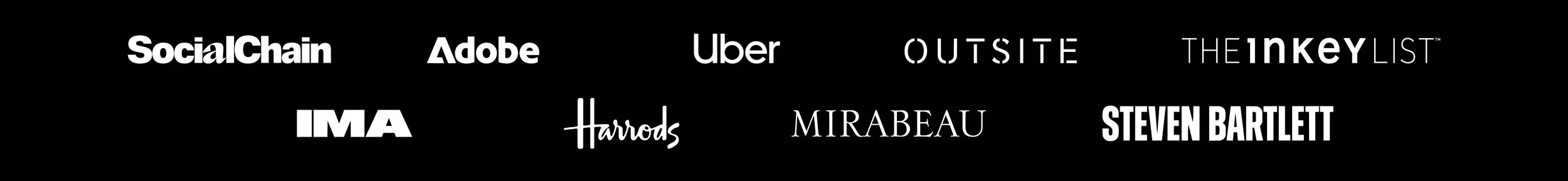 Black background with logos of various brands and companies in white text, including SocialChain, Adobe, Uber, Outsite, The InkList, IMA, Harrods, Mirabeau, and Steven Bartlett.