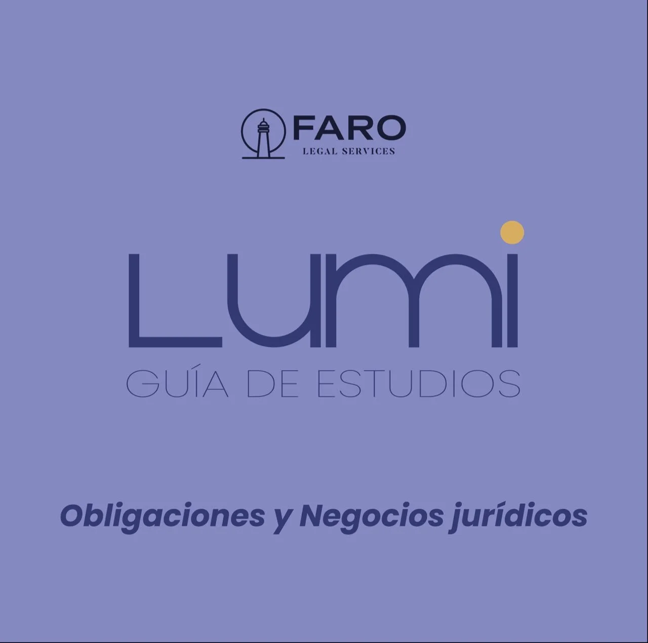 Portada de una guía de estudios azul con logo de FARO Legal Services y título Lumí Guía de Estudios, subtítulo Obligaciones y Negocios jurídicos.