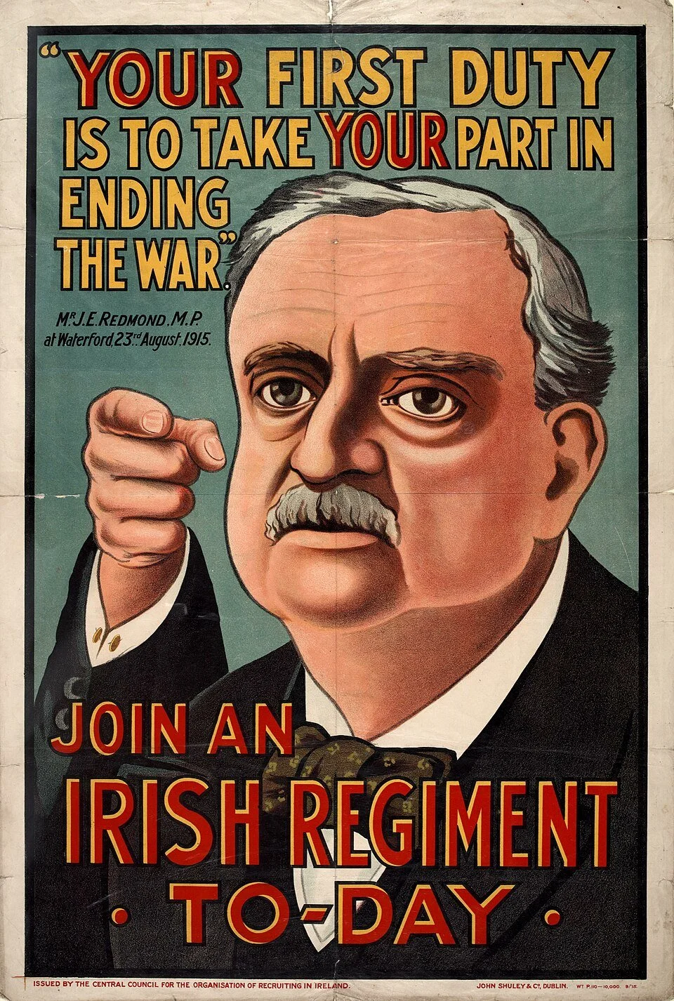 A vintage World War I recruitment poster featuring a stern man with a mustache pointing, encouraging Irish recruitment with the text, 'Your first duty is to take your part in ending the war. Join an Irish regiment today.'