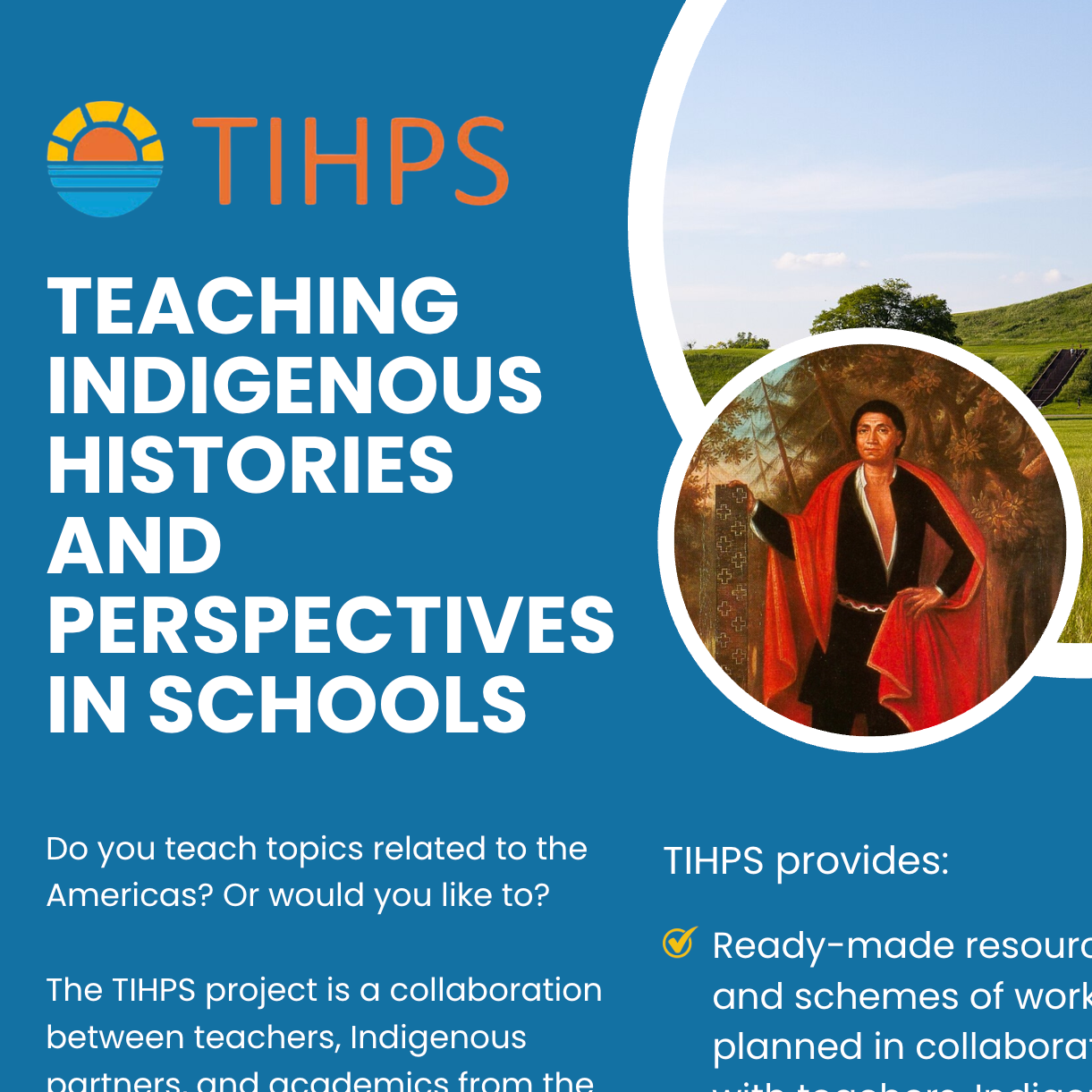 Flyer promoting the TIHPS project, focusing on teaching Indigenous histories and perspectives in schools, featuring Indigenous artwork and landscape imagery.