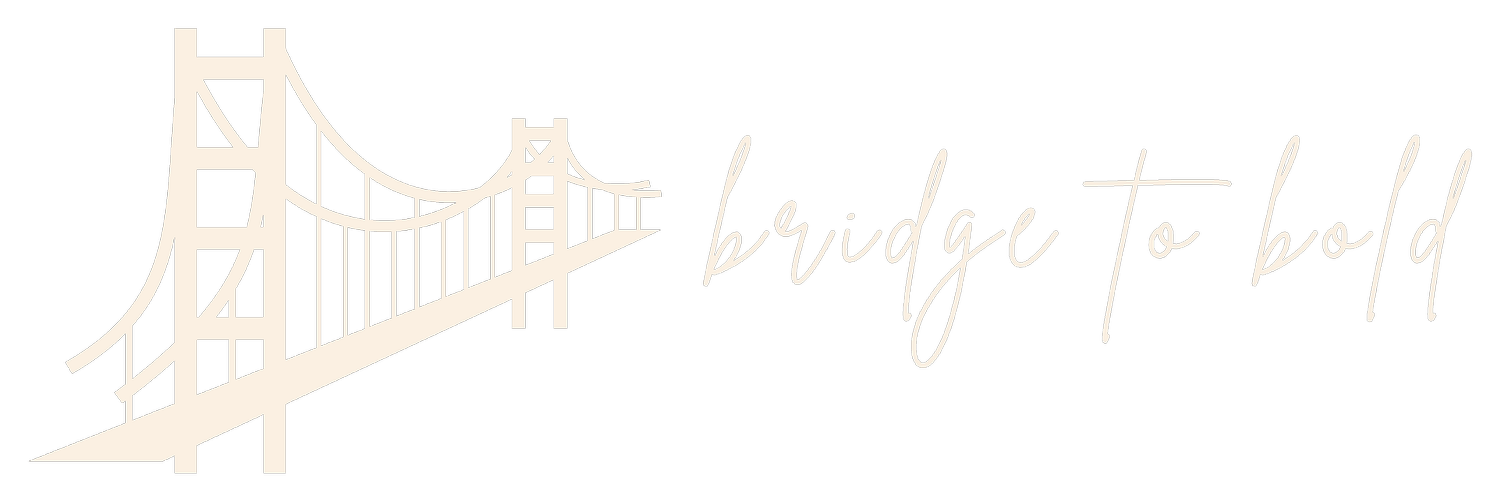 Bridge to Bold