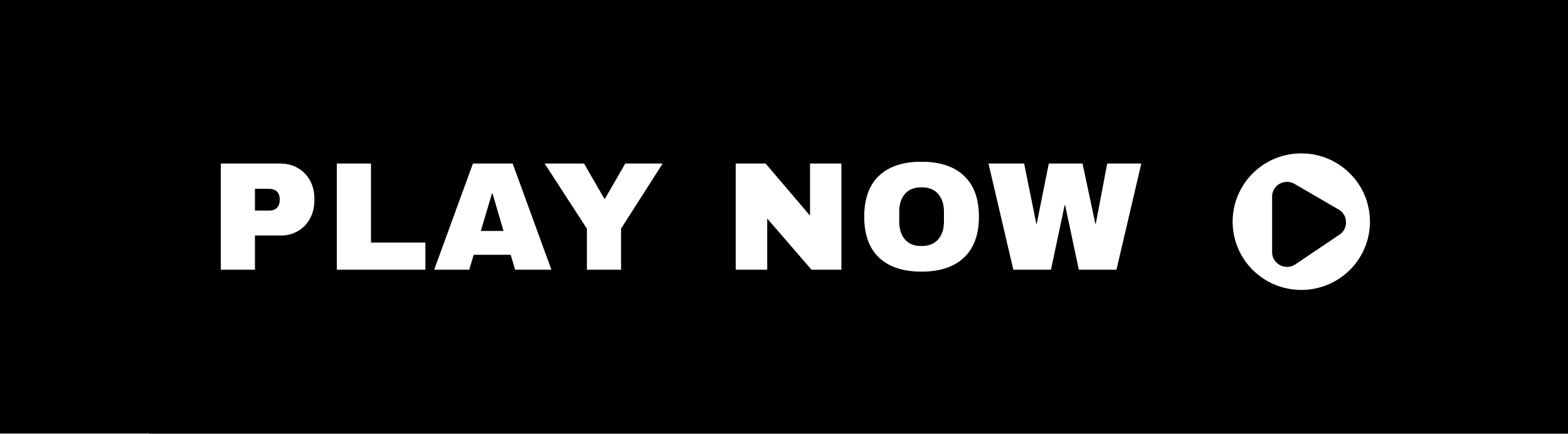 Black background with large white text that says 'PLAY NOW' and a circular arrow icon.