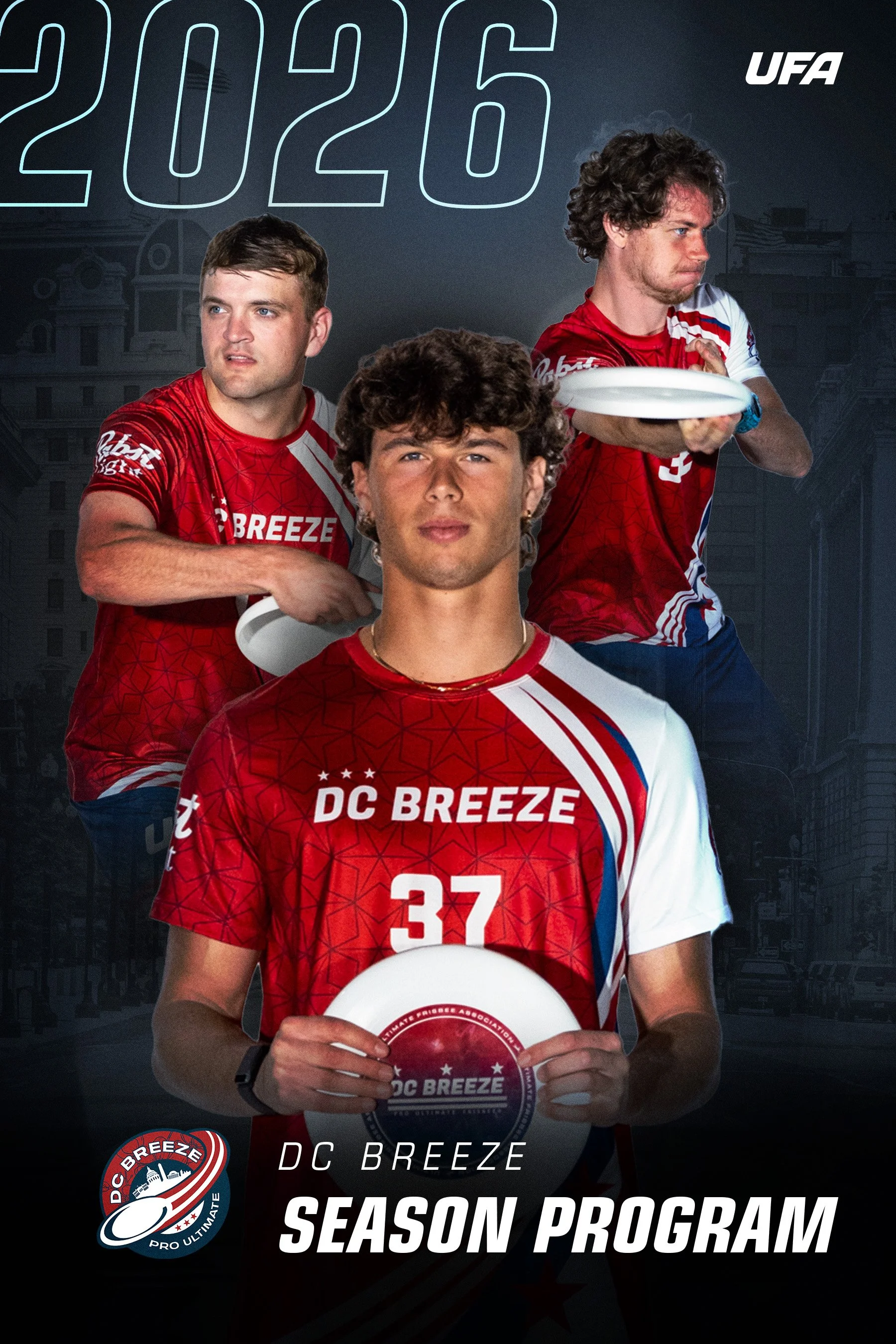 The image features three young men in red sports jerseys with the words DC Breeze and the number 37 on the front. The central figure is holding a frisbee, and the others are positioned behind him with intense expressions. The background displays the year 2026, the UFA logo, and a cityscape silhouette. The bottom includes the text 'DC Breeze Season Program' and a round logo with a frisbee and the words 'DC Breeze' and 'Pro Ultimate'.