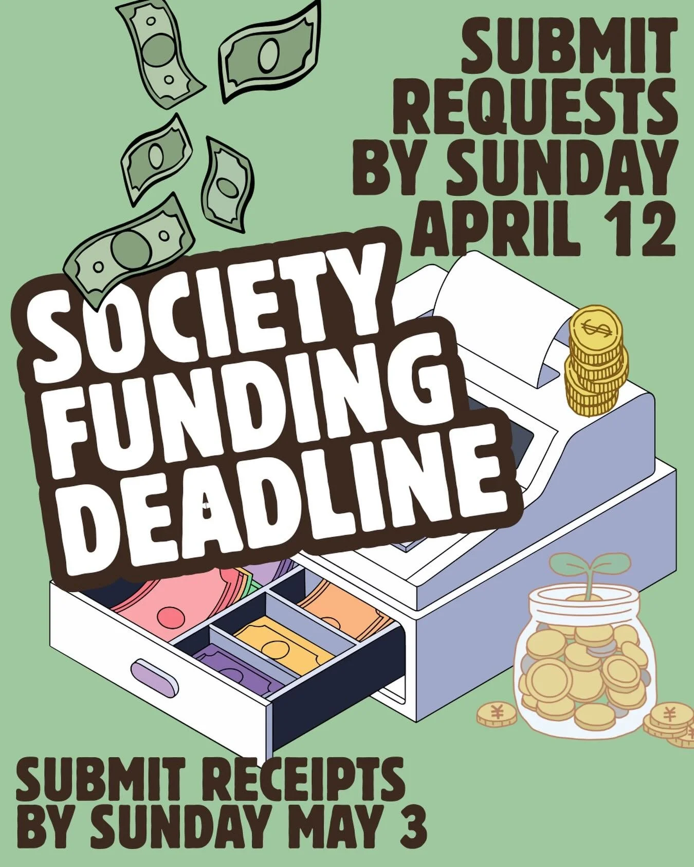 With the end of term fast approaching here are some important deadlines to know when applying for society funding. All requests for society funding must be submitted by this Sunday April 12th. If you have already submitted a request, you must submit 