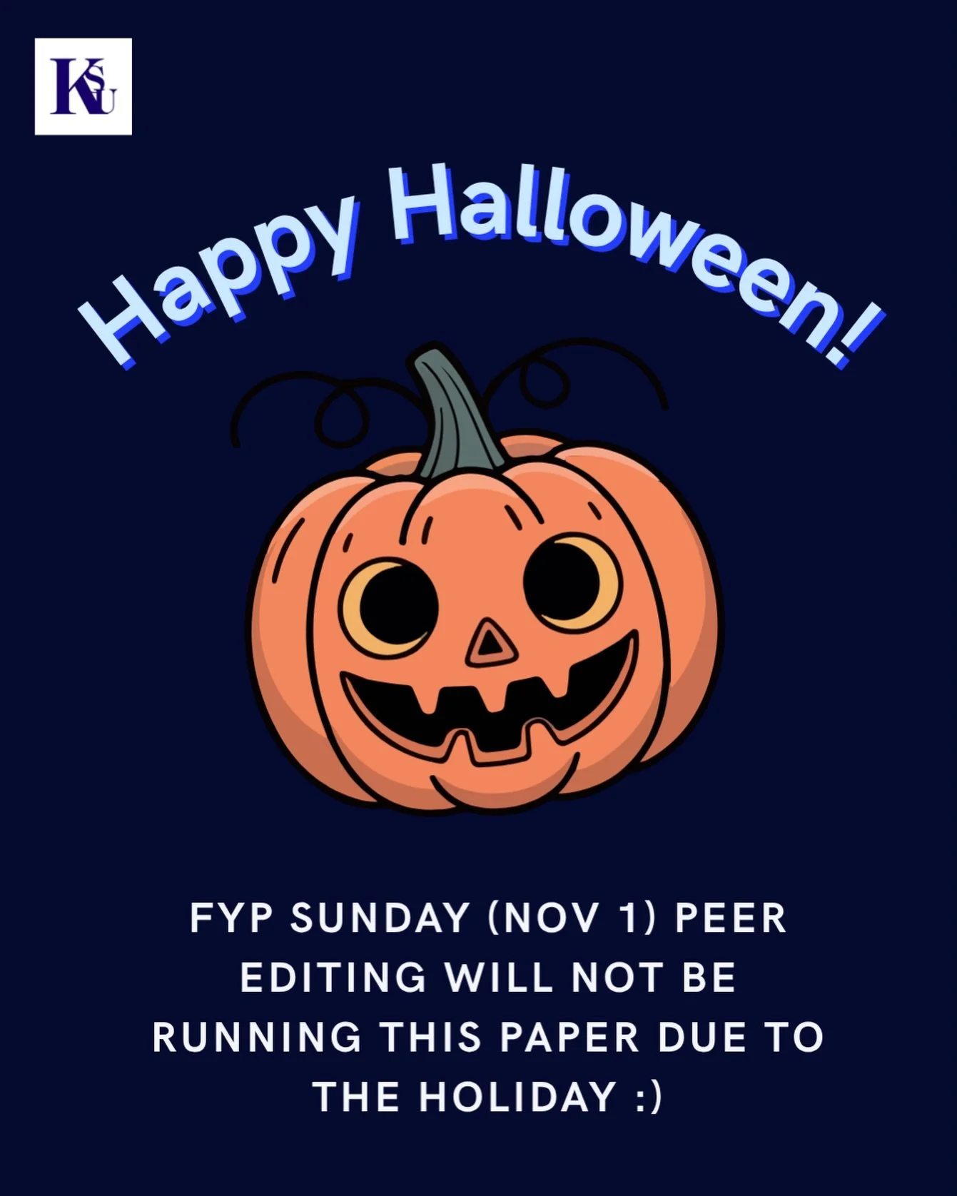 FYP Sunday Peer Editing will not be running on Nov 1, due to Halloween.