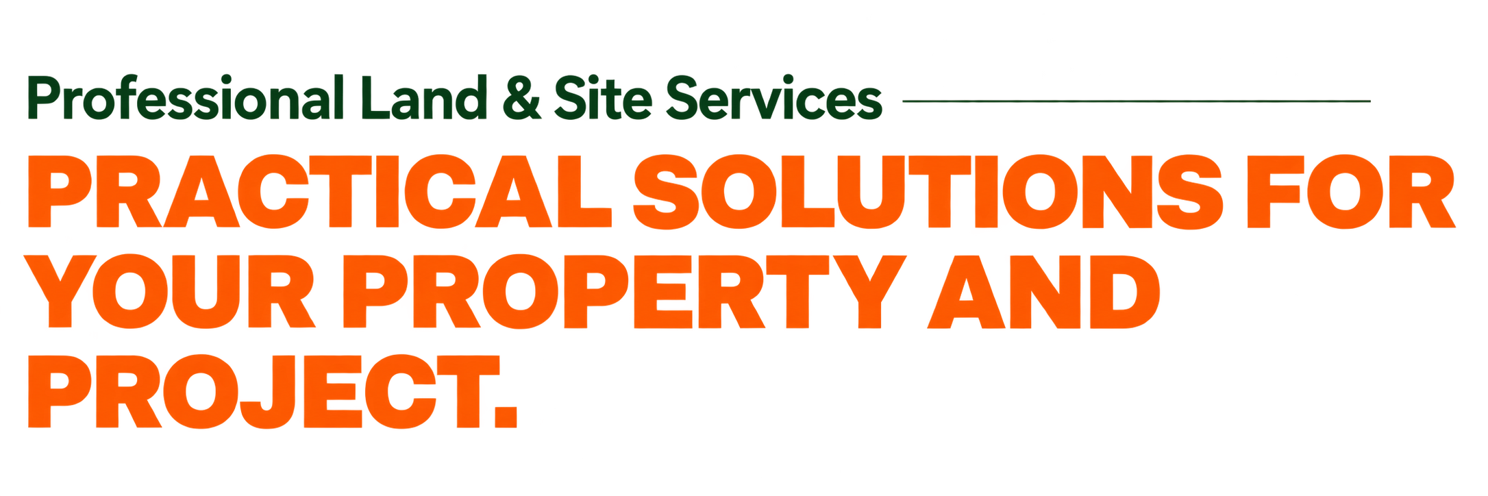 Practical solutions for your property and project.