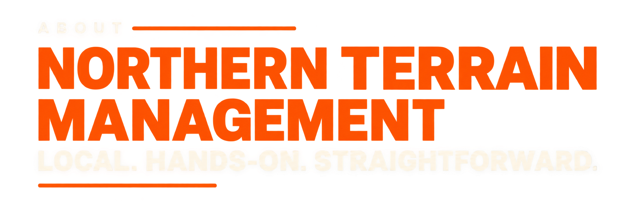 Northern Terrain Management — Local. Hands-on. Straightforward.