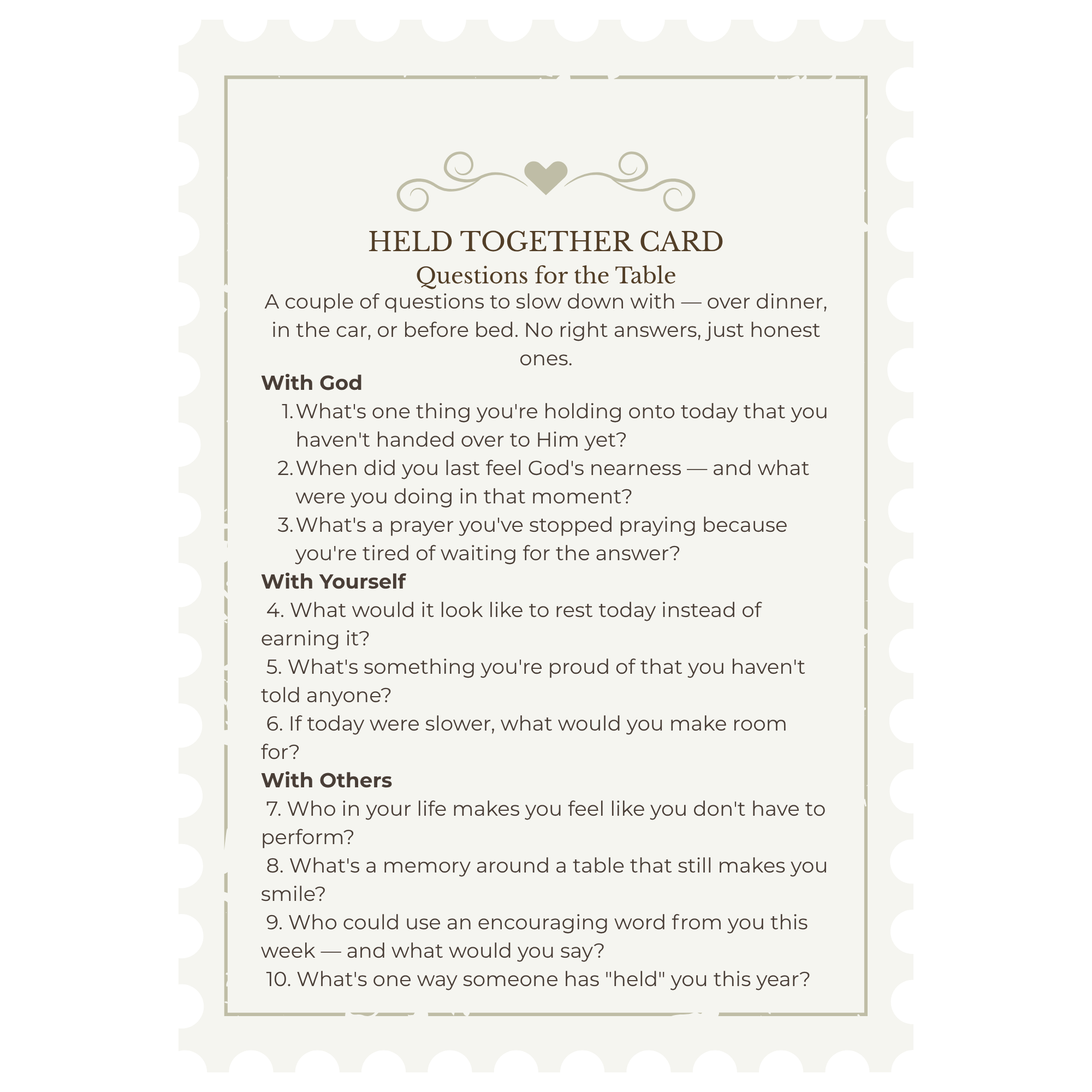 Held Together Cards –
Questions worth sitting with
A few conversation starters to draw you closer to God, closer to yourself, and closer to the people you love.