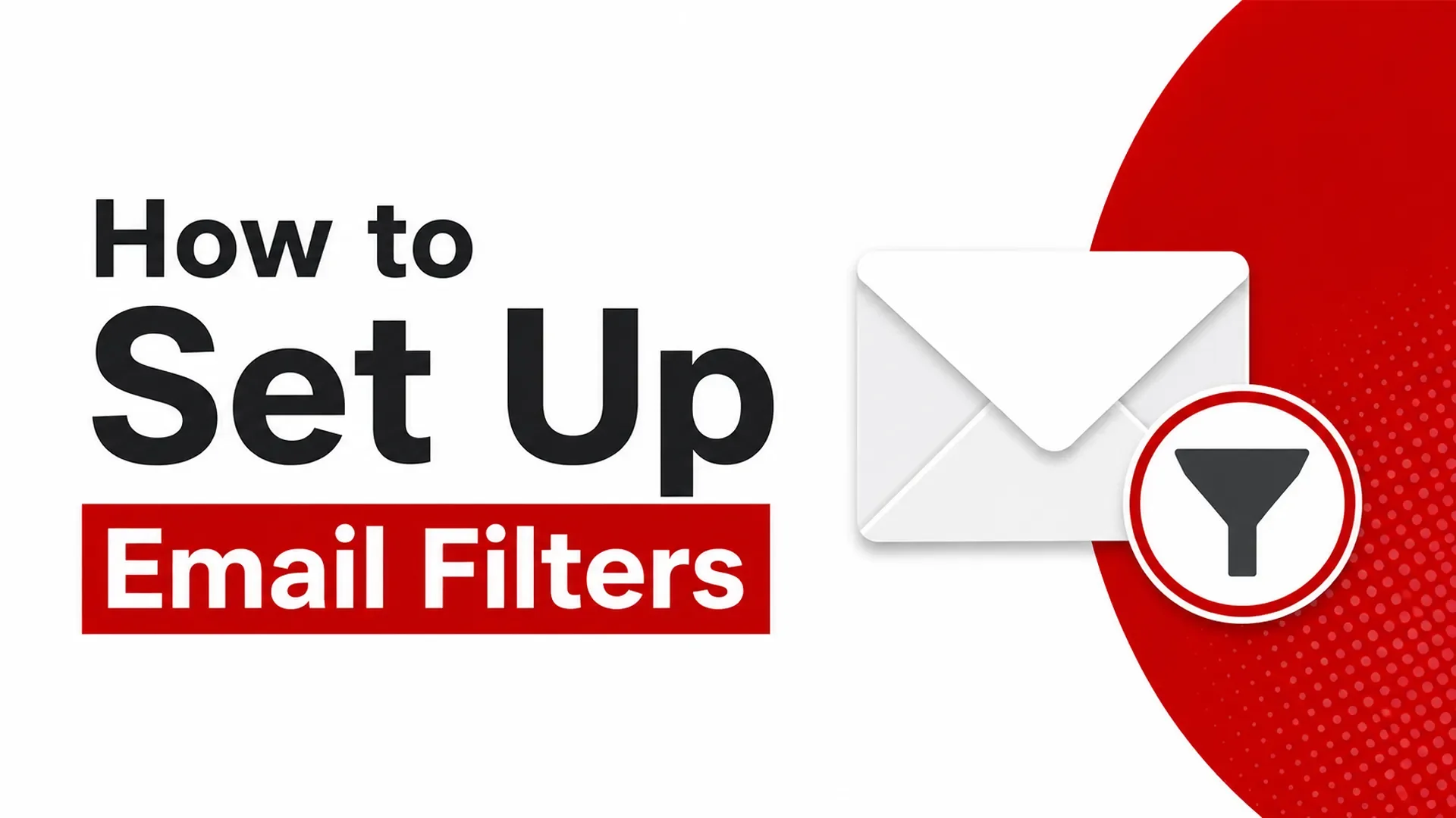 How to Set Up Email Filters to Organise Your Inbox