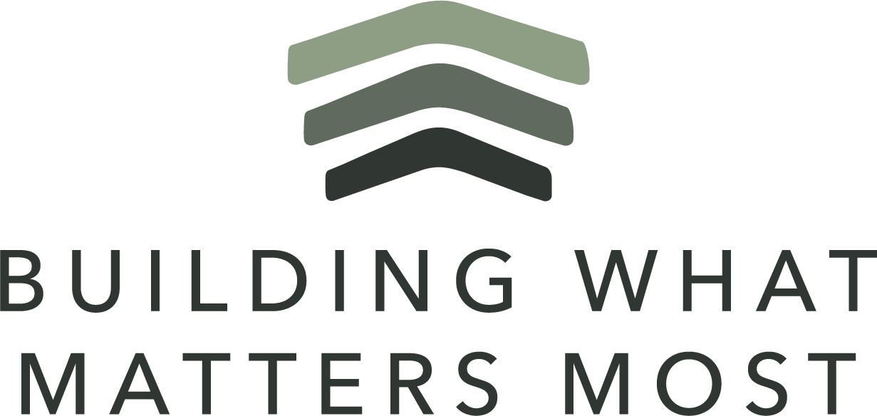 Building What Matters Most
